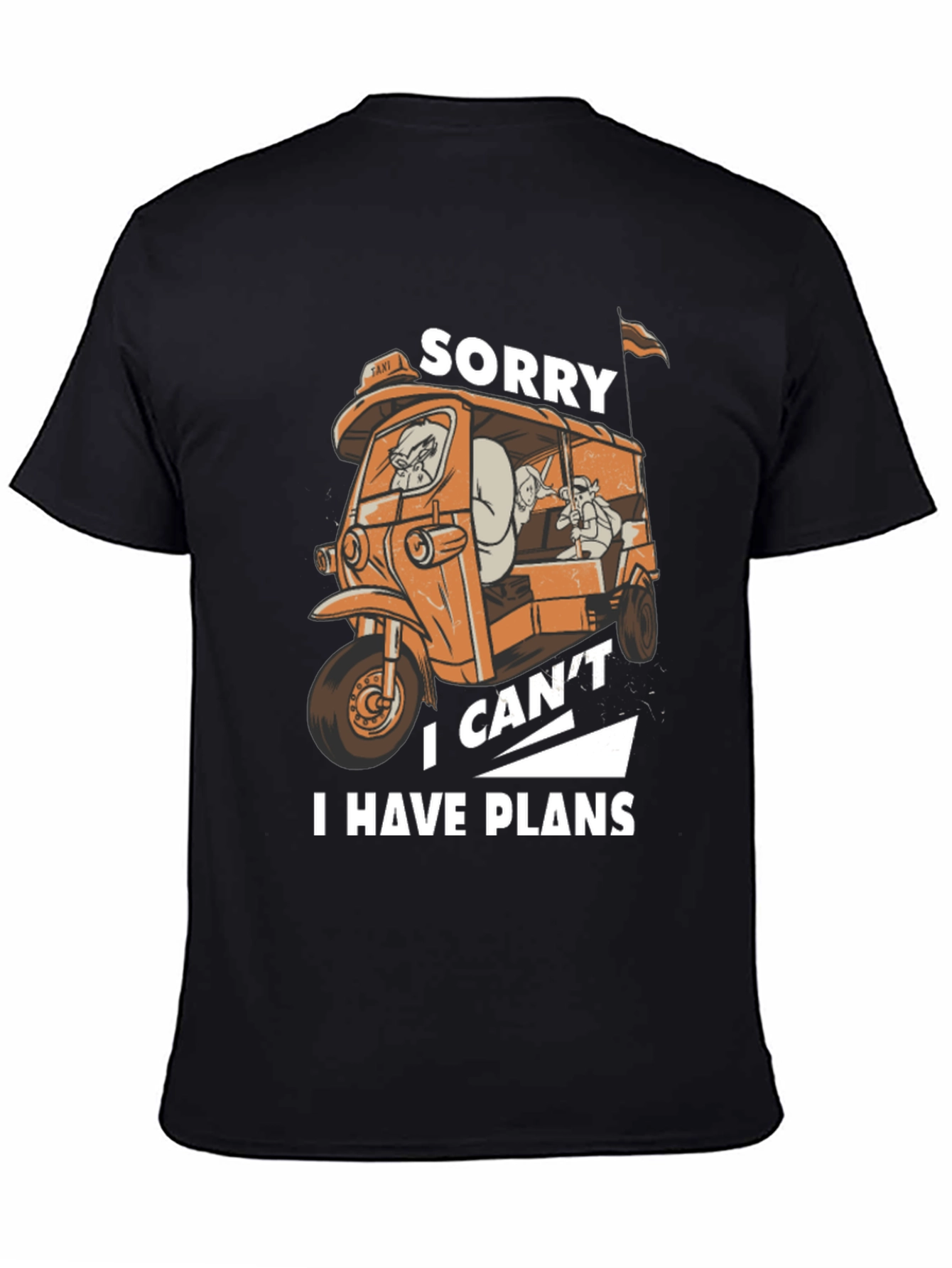 Sorry I Have Plans T-Shirt
