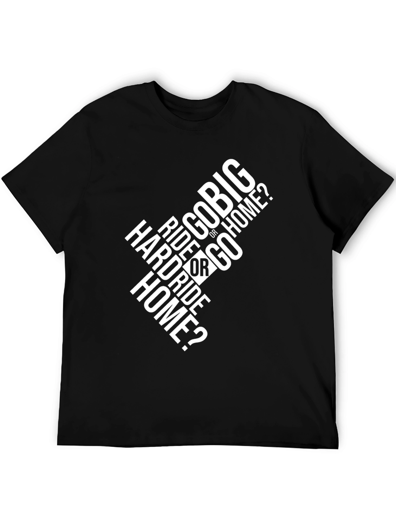 Ride Hard or Go Home T-Shirt