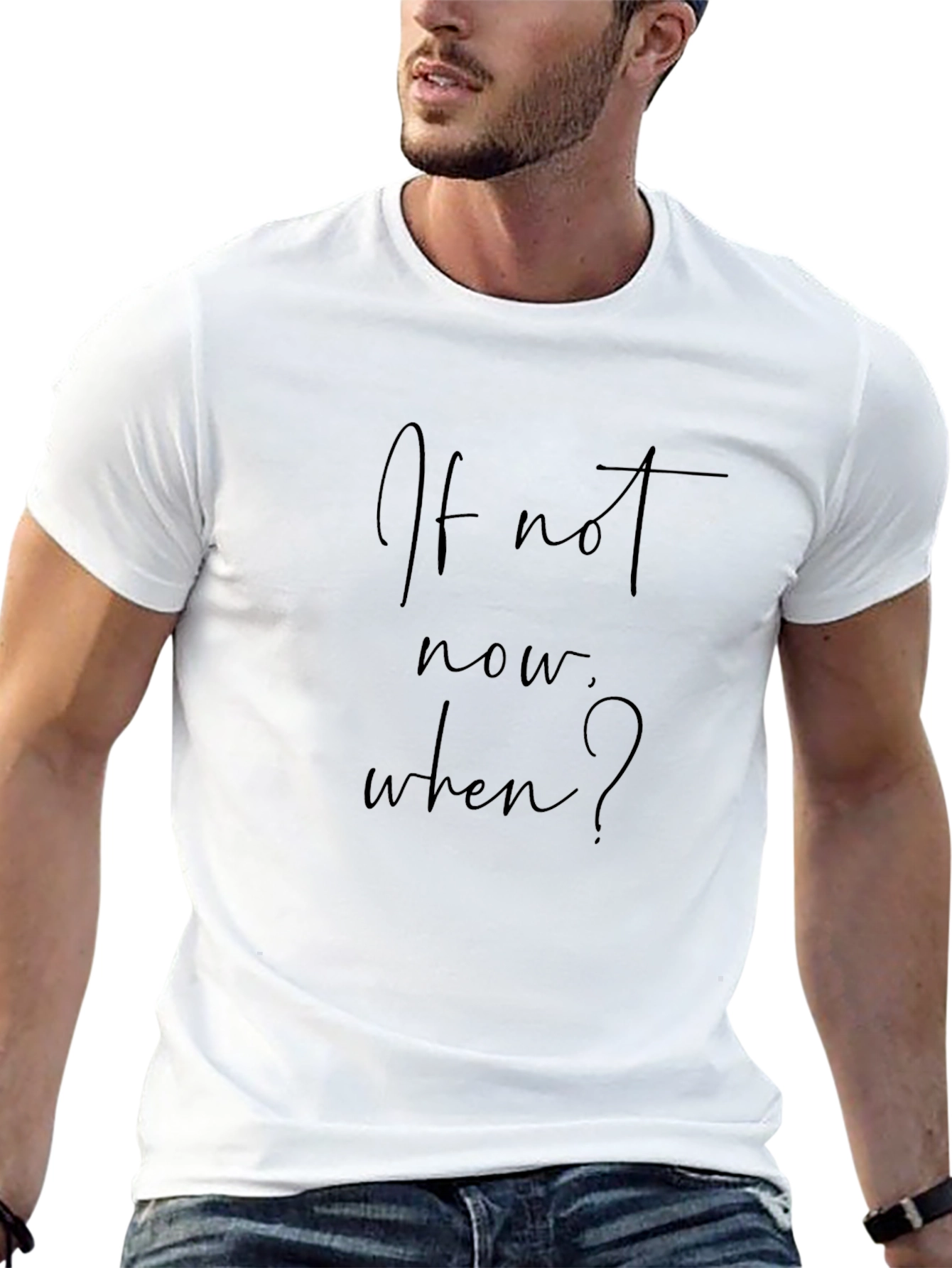 Inspirational Black T-Shirt - If Not Now When?
