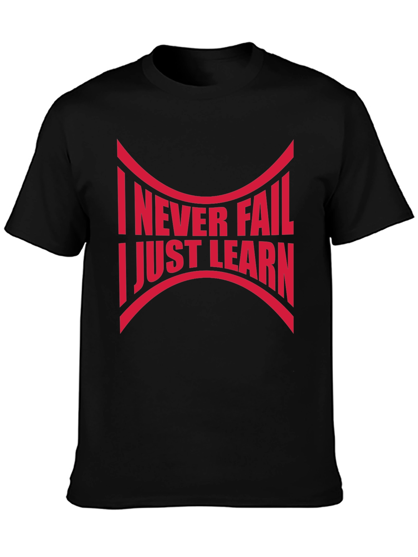 Never Fail Just Learn T-Shirt