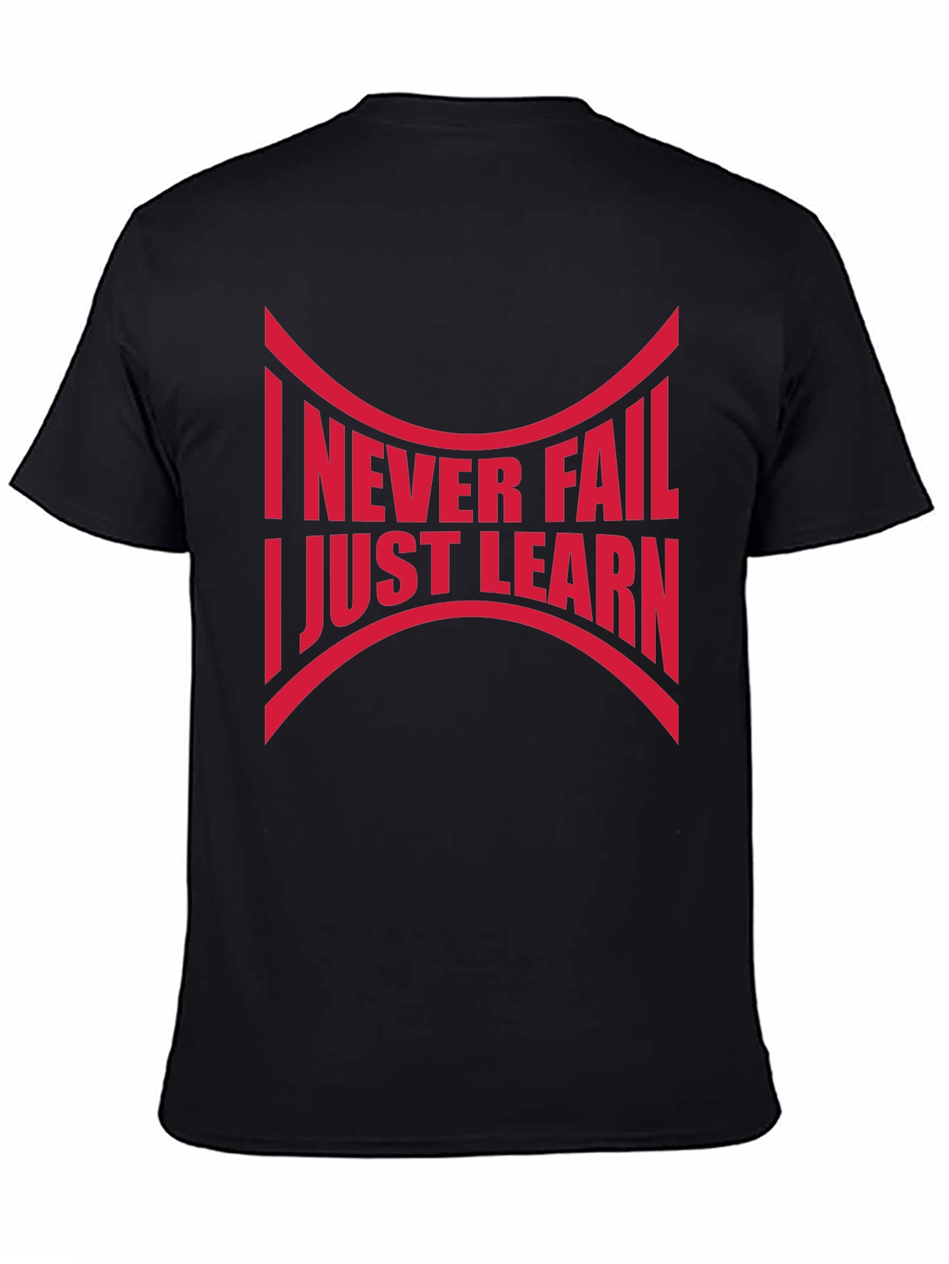 Never Fail Just Learn T-Shirt