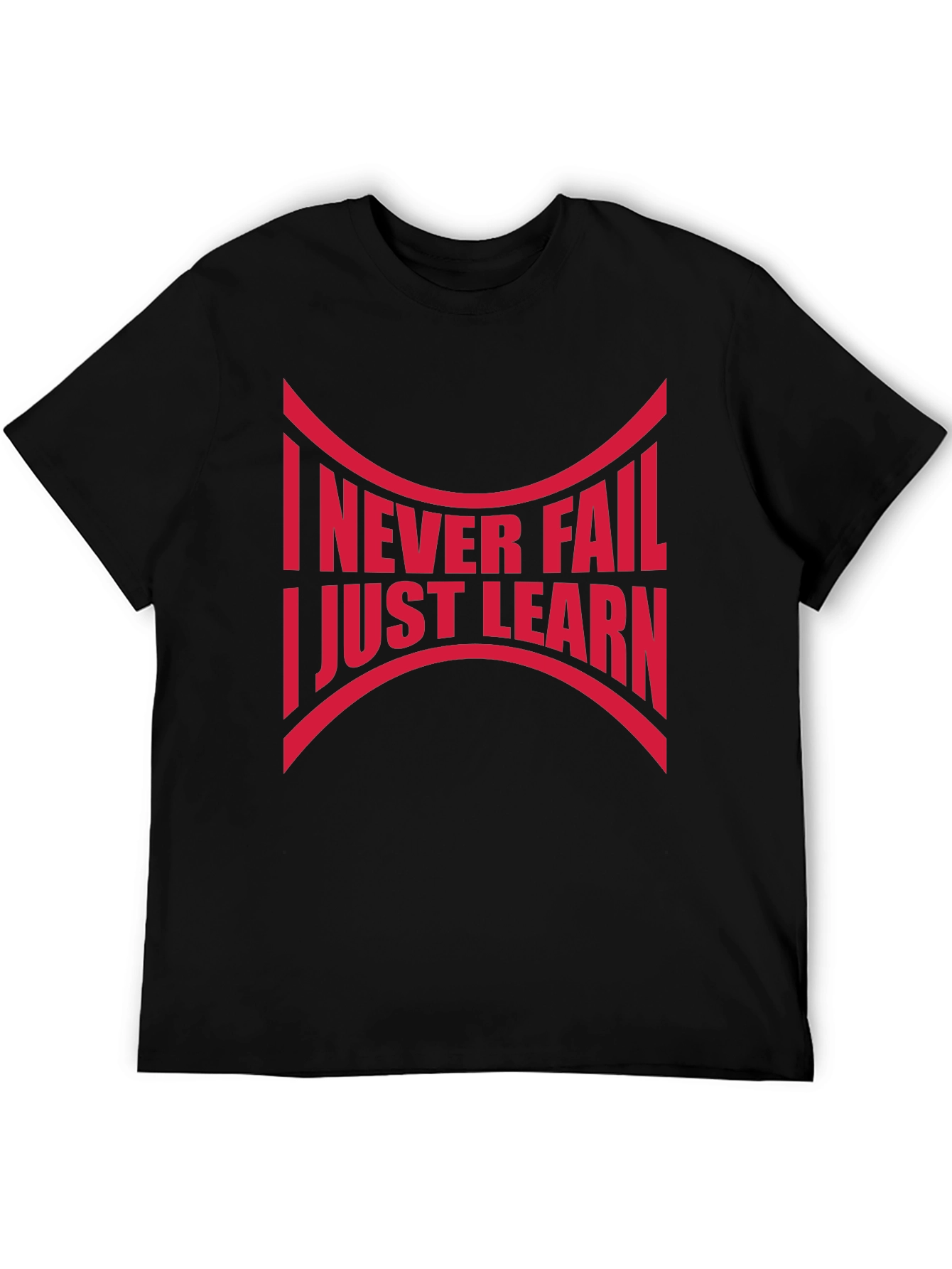 Never Fail Just Learn T-Shirt