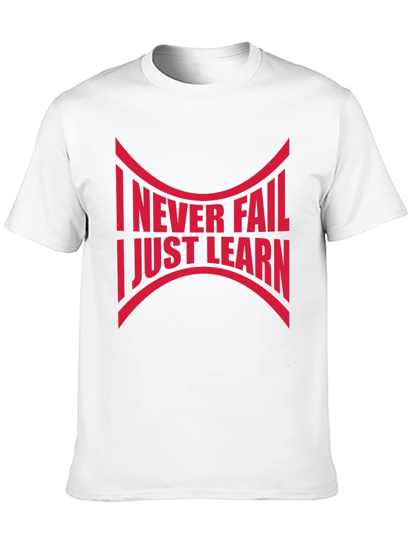 Never Fail Just Learn T-Shirt