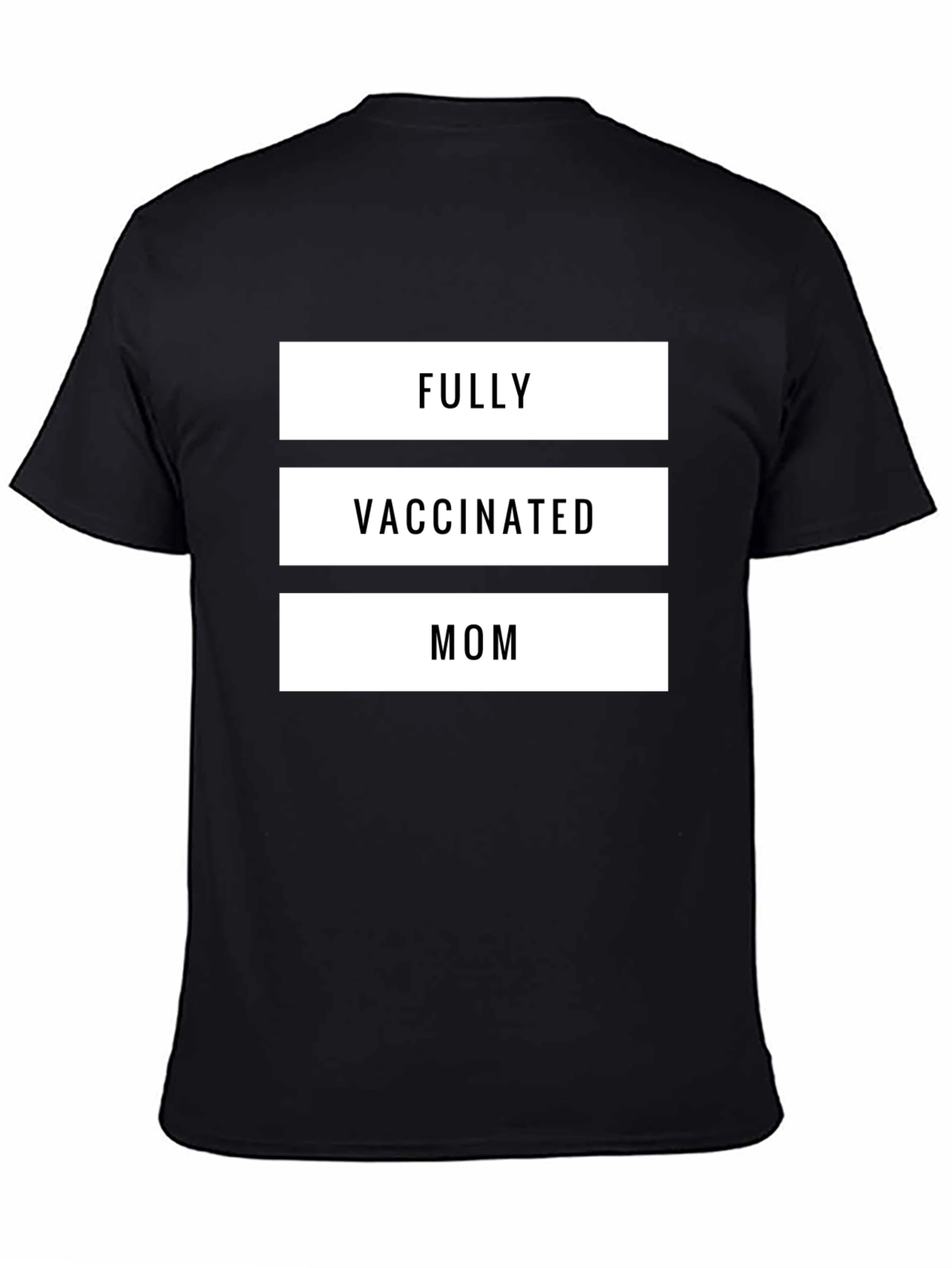 Fully Vaccinated Mom T-Shirt - Black