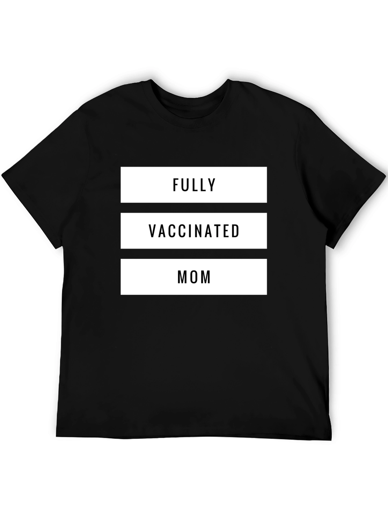Fully Vaccinated Mom T-Shirt - Black