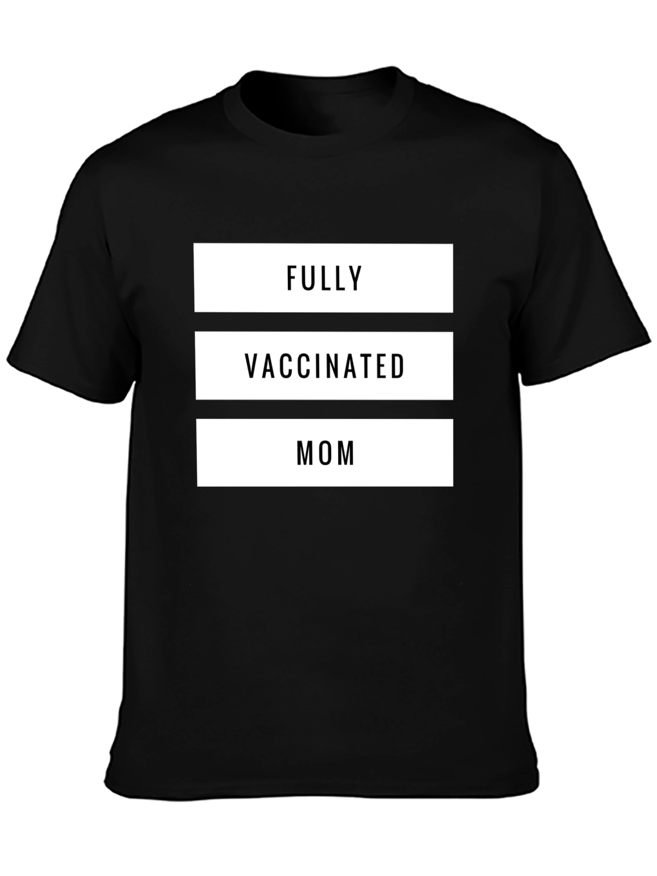 Fully Vaccinated Mom T-Shirt - Black