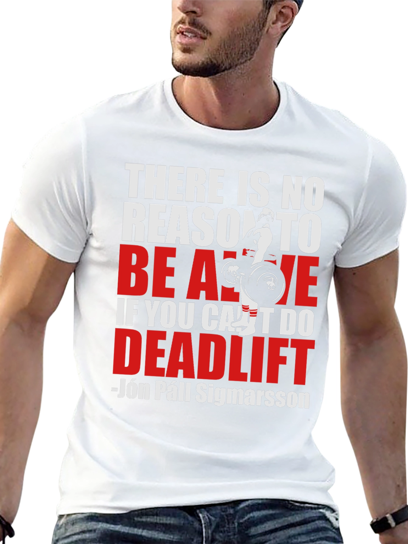 Deadlift T-Shirt: There Is No Reason To Be Alive