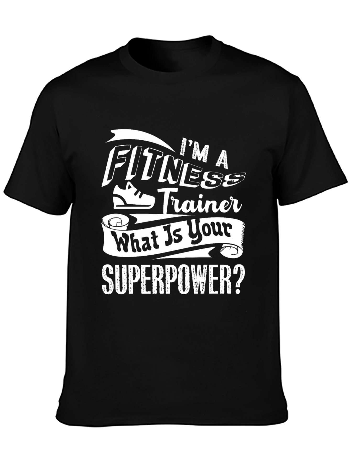 Fitness Trainer Superpower T-Shirt