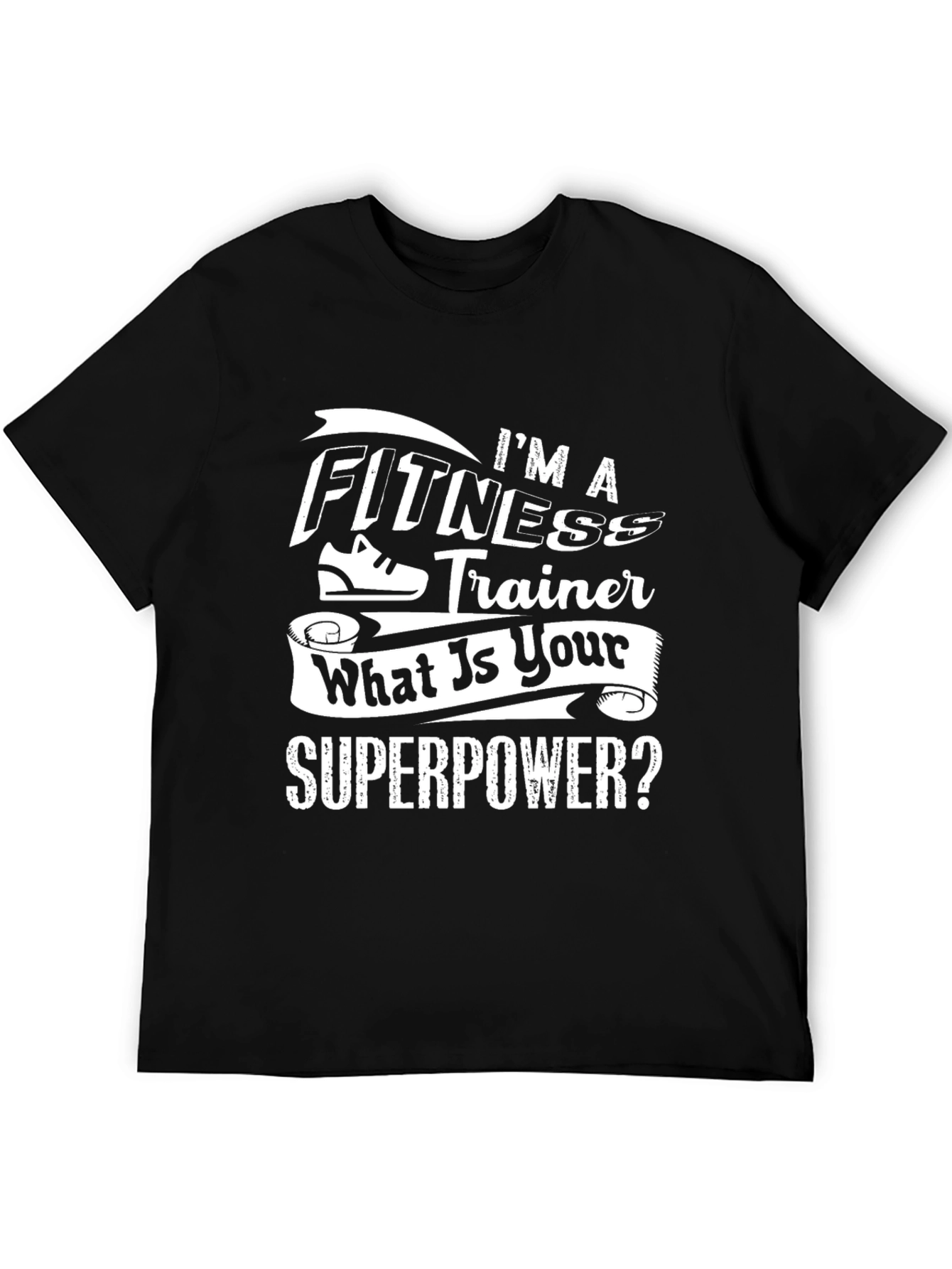 Fitness Trainer Superpower T-Shirt