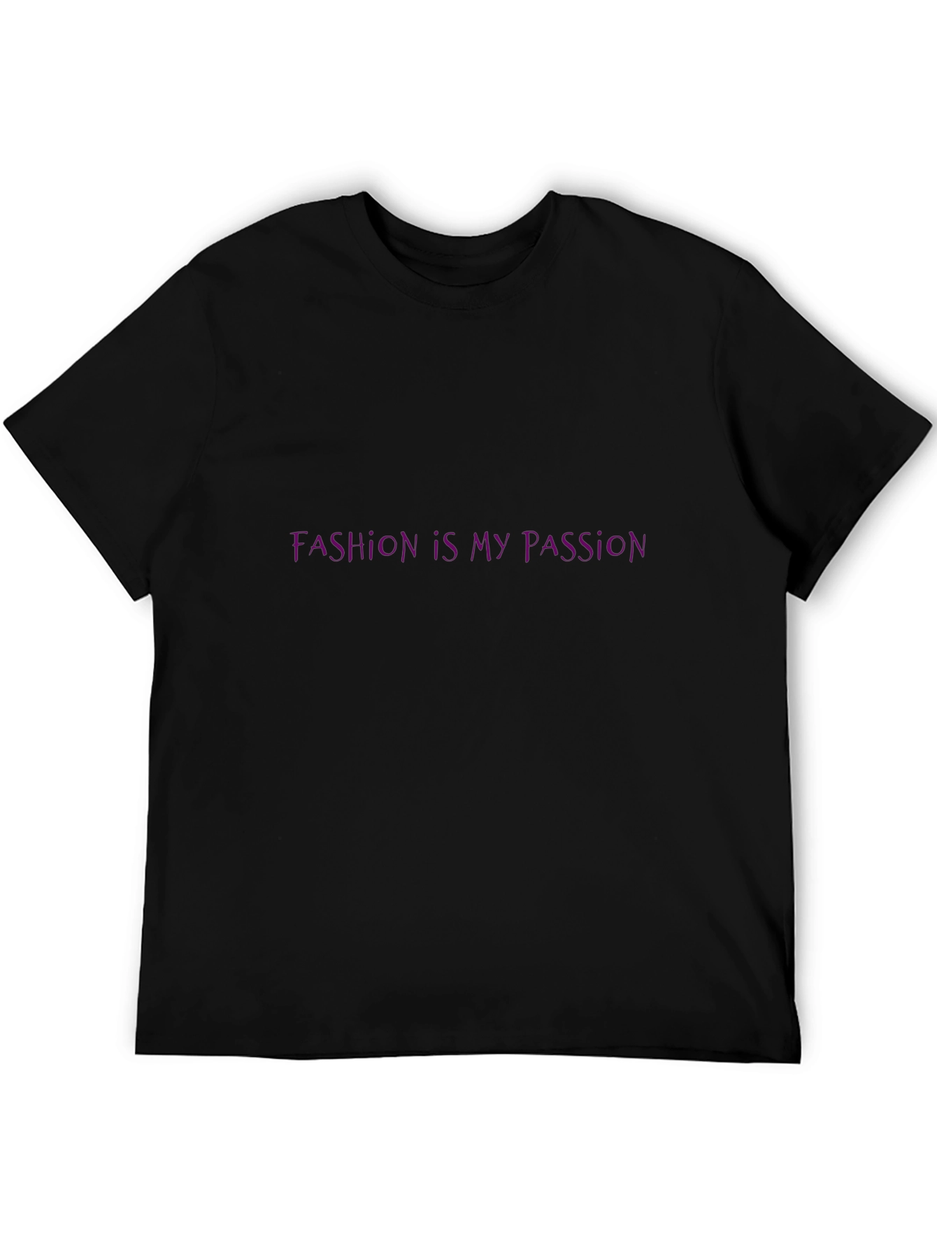 Fashion Is My Passion - Black T-Shirt