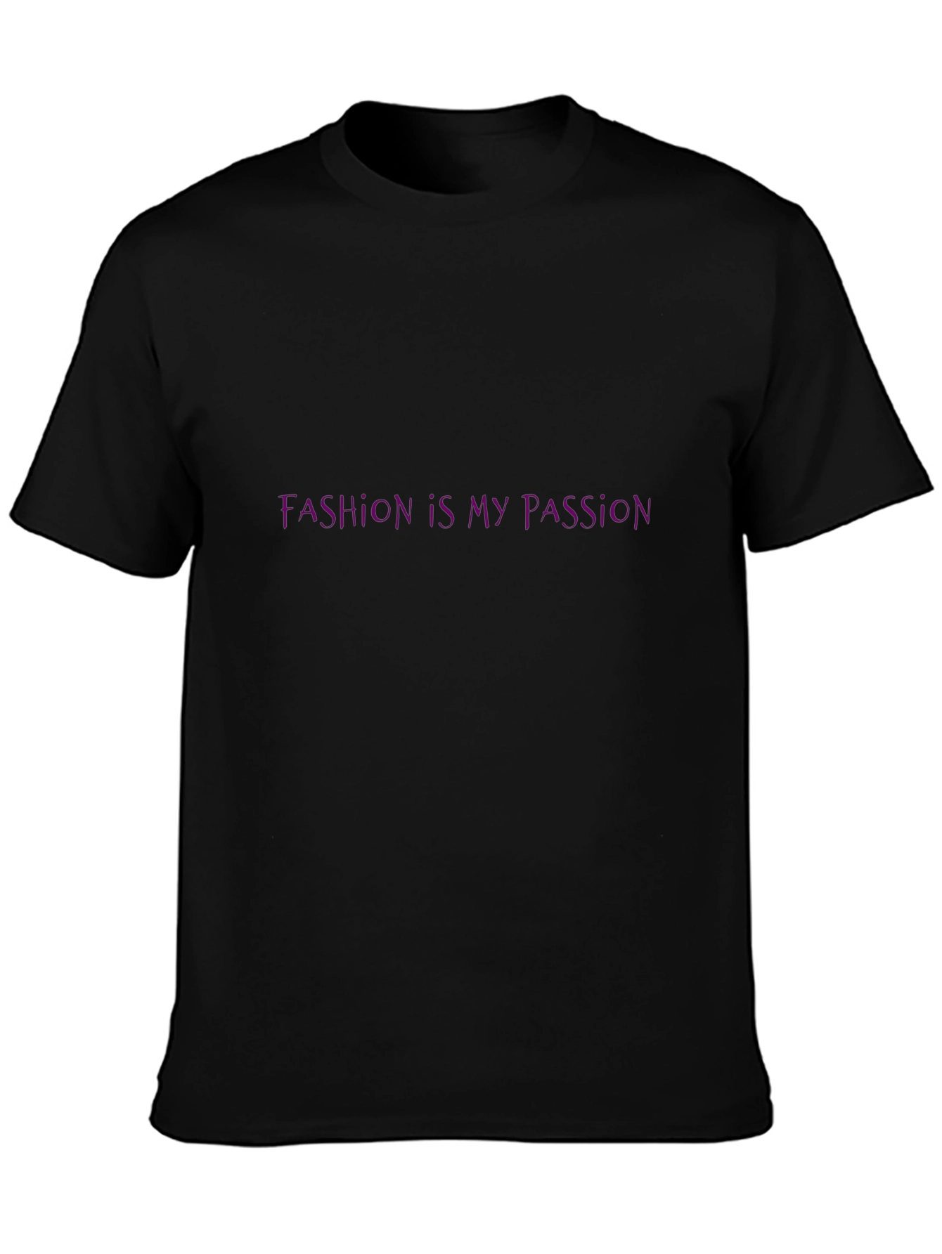 Fashion Is My Passion - Black T-Shirt