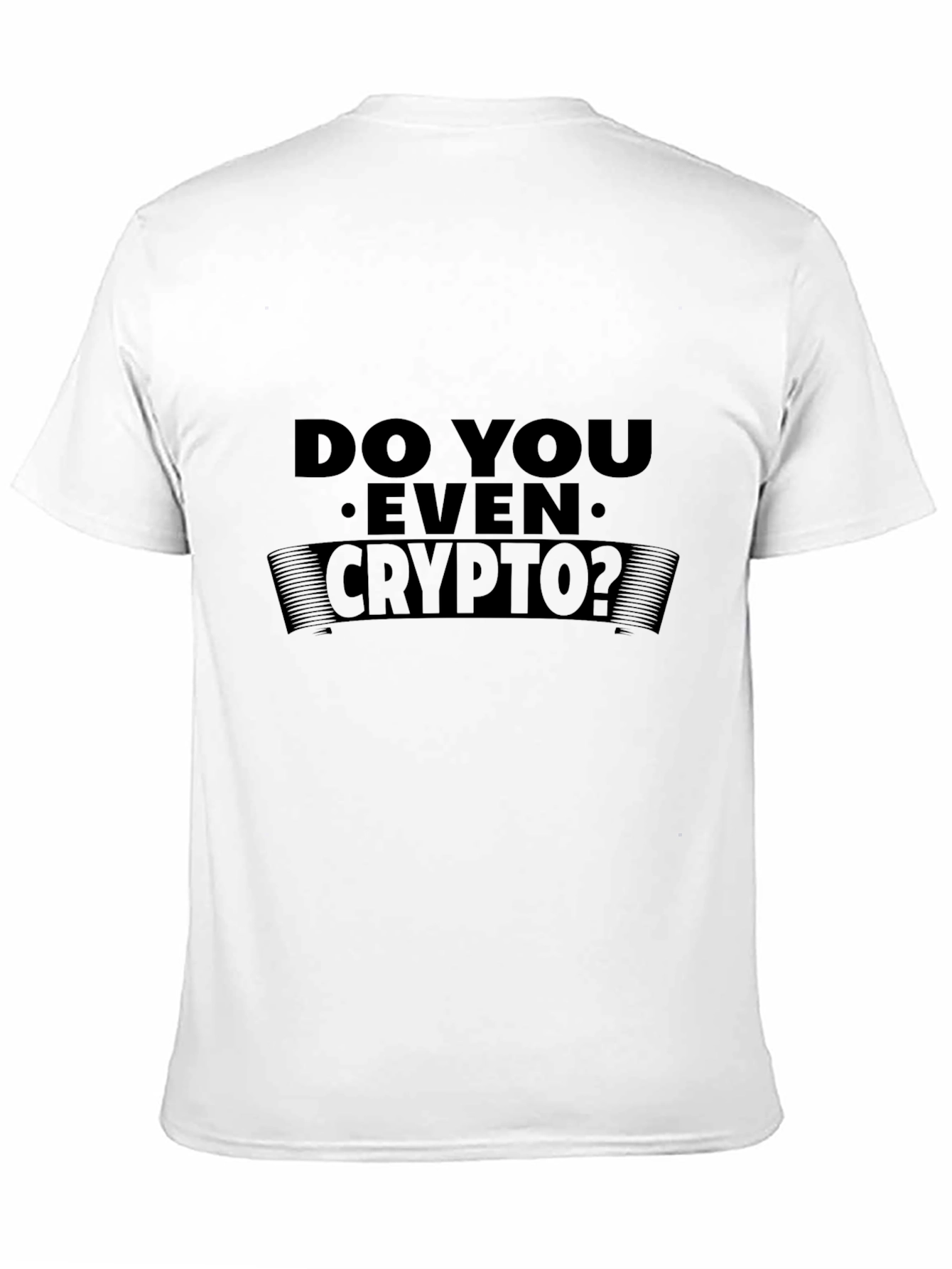 Do You Even Crypto? Black T-Shirt