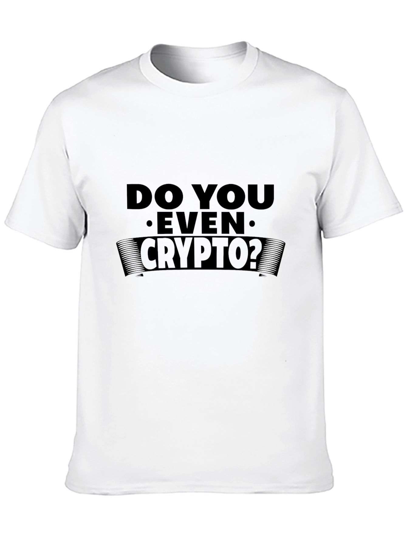 Do You Even Crypto? Black T-Shirt