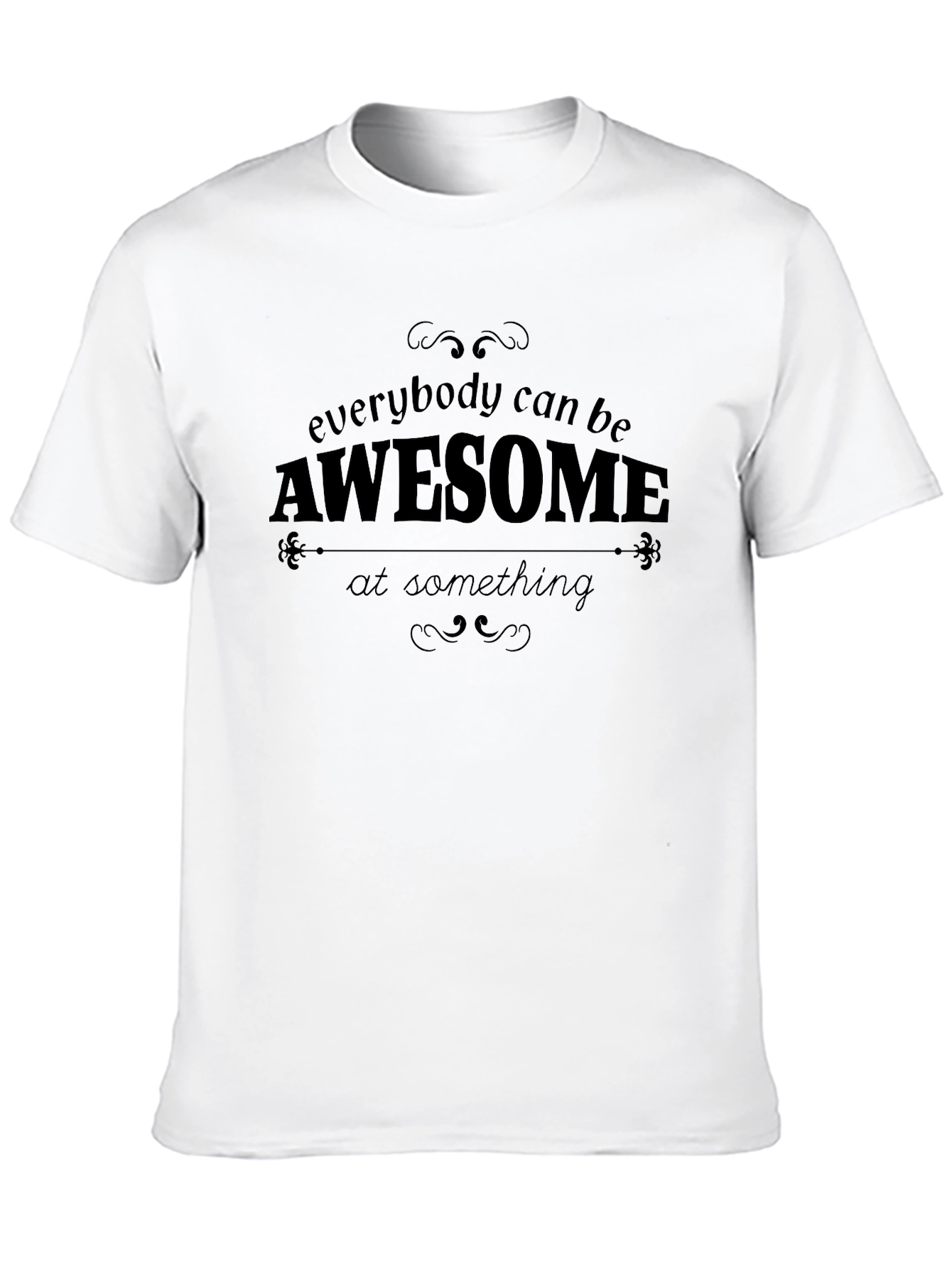 Awesome at Something Graphic Tee - Motivational Shirt