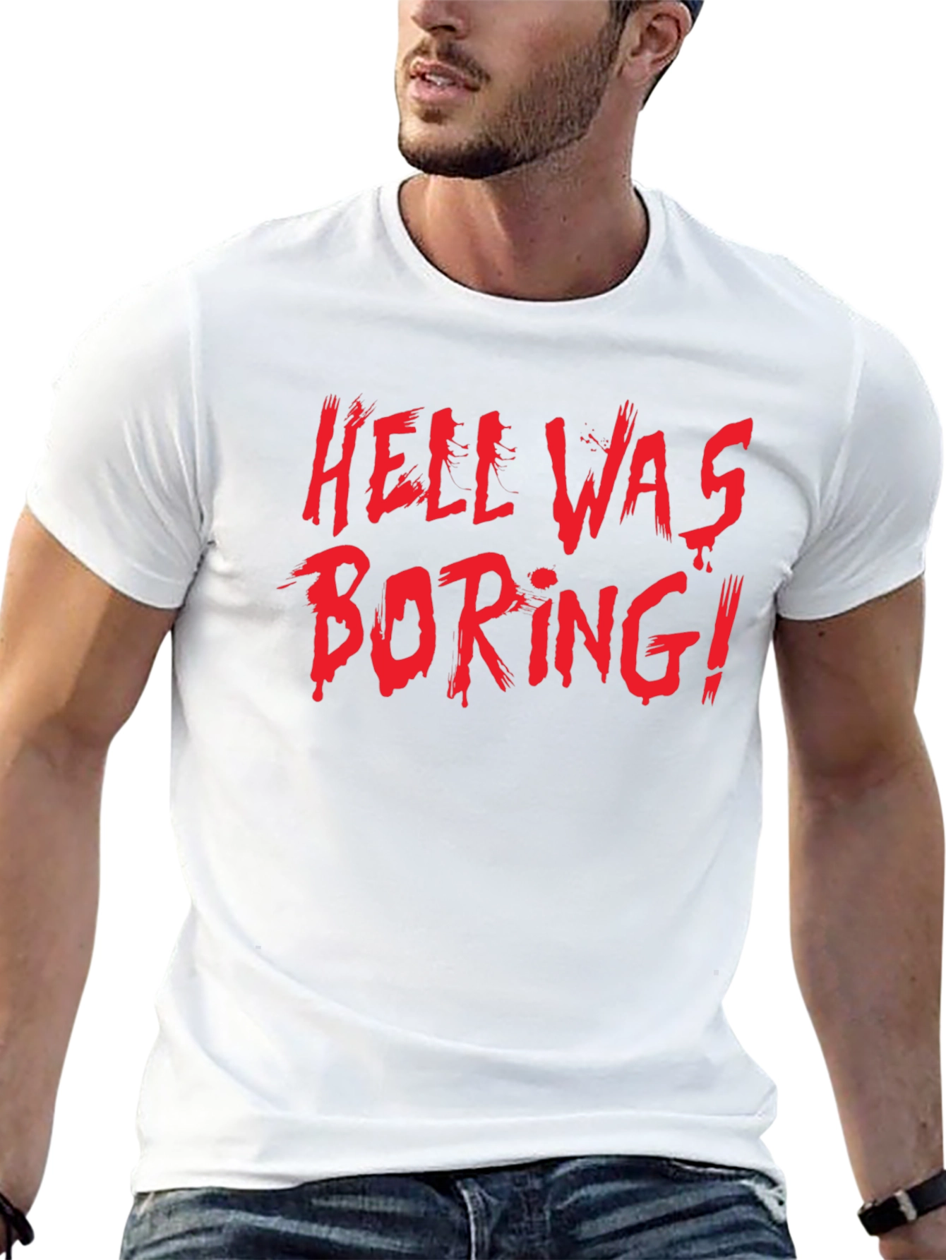 Hell Was Boring! Graphic T-Shirt
