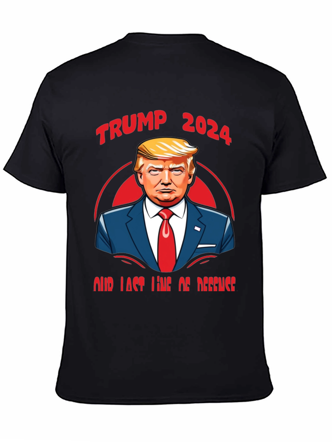 Trump 2024 Our Last Line of Defense Graphic Tee