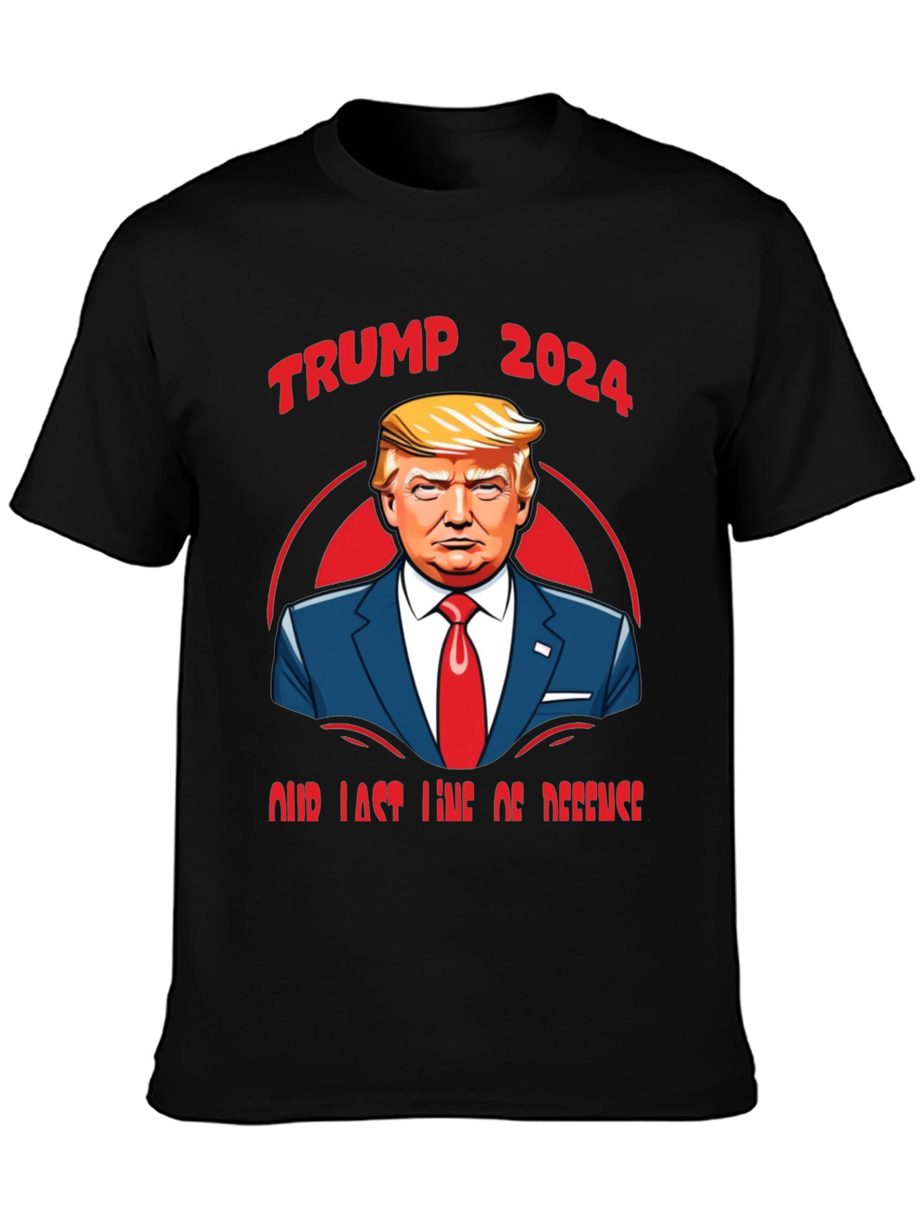 Trump 2024 Our Last Line of Defense Graphic Tee