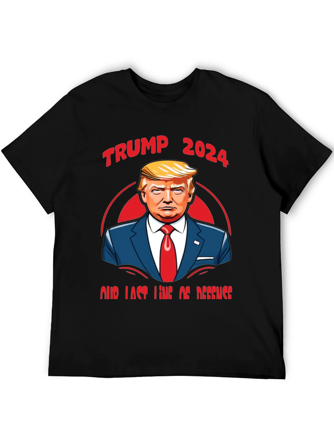 Trump 2024 Our Last Line of Defense Graphic Tee