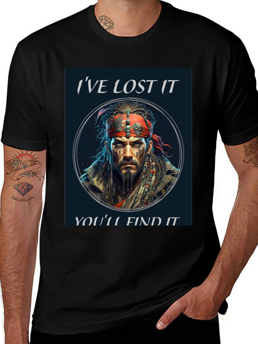 Ive Lost It Youll Find It T-Shirt