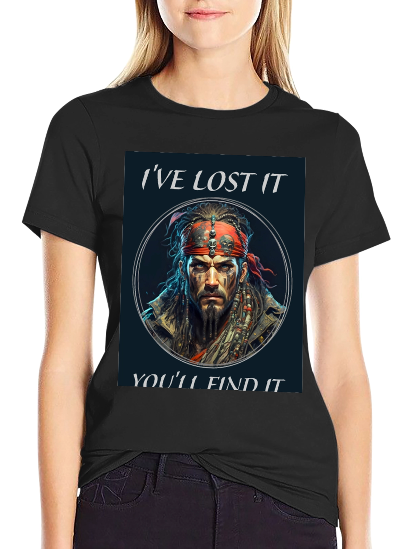 Ive Lost It Youll Find It T-Shirt