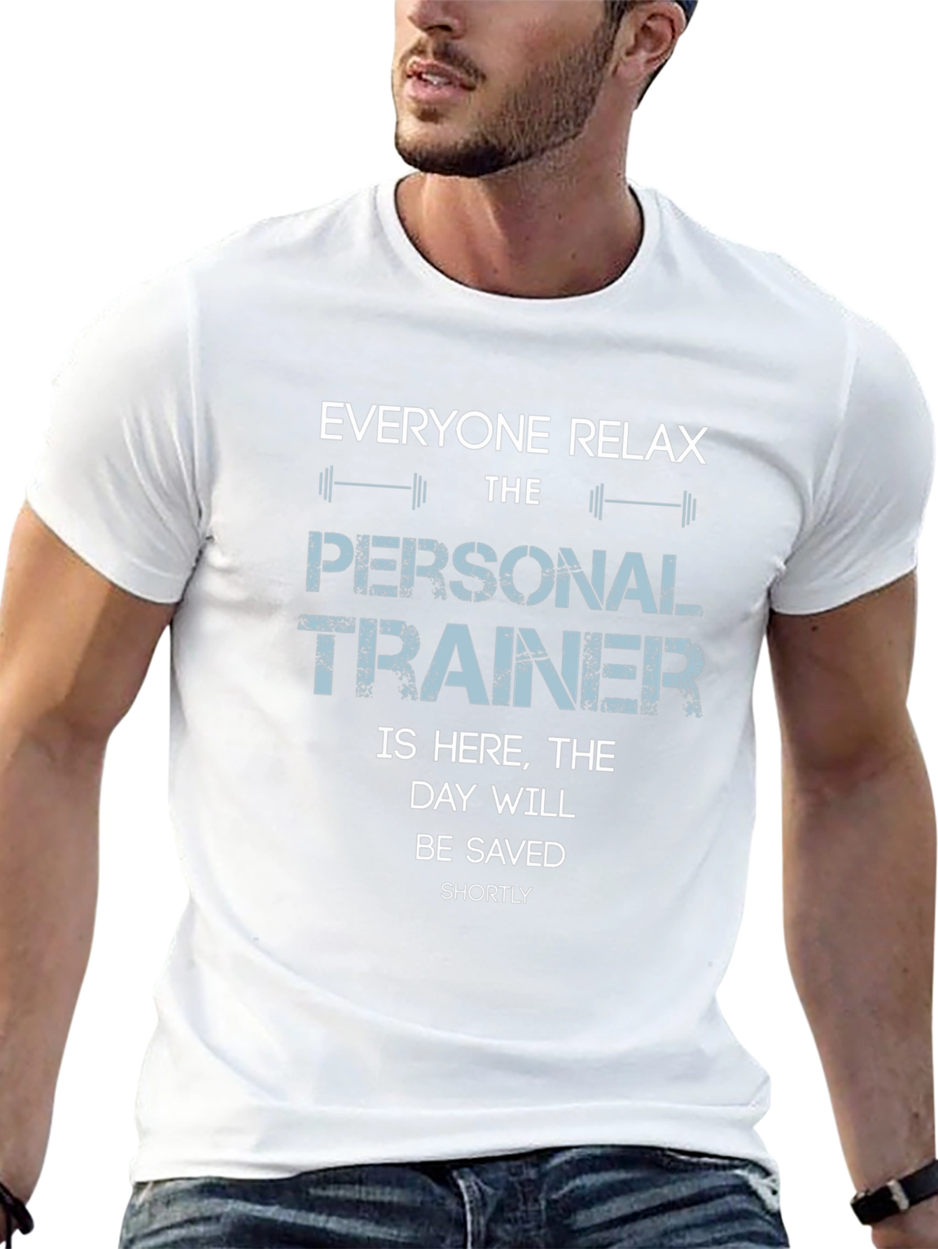 Personal Trainer Graphic T-Shirt: Relax Im Here!
