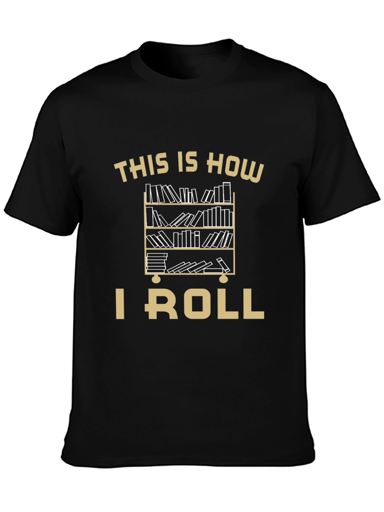 This Is How I Roll Bookcase T-Shirt