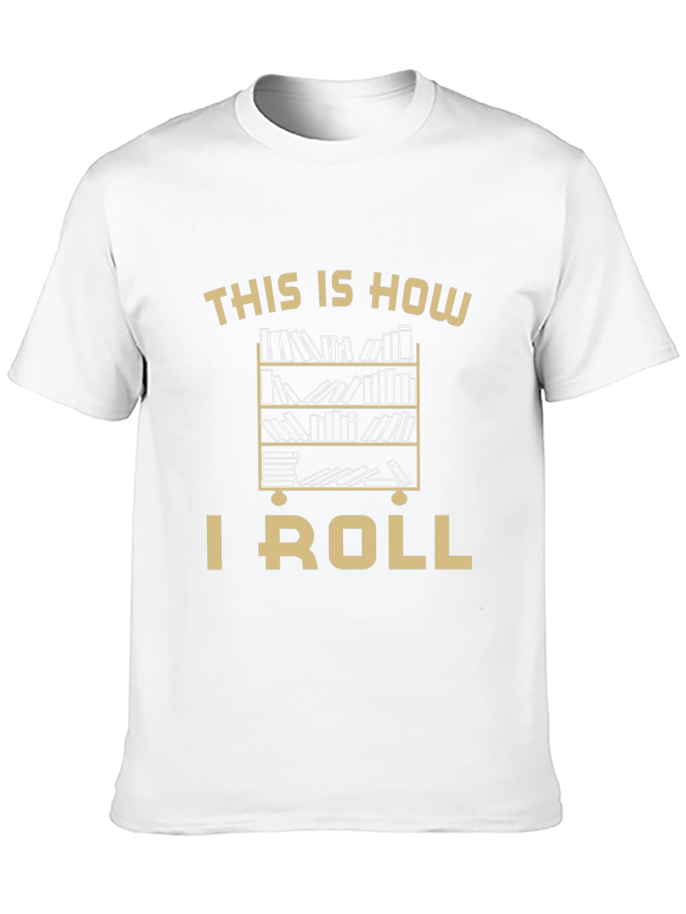 This Is How I Roll Bookcase T-Shirt