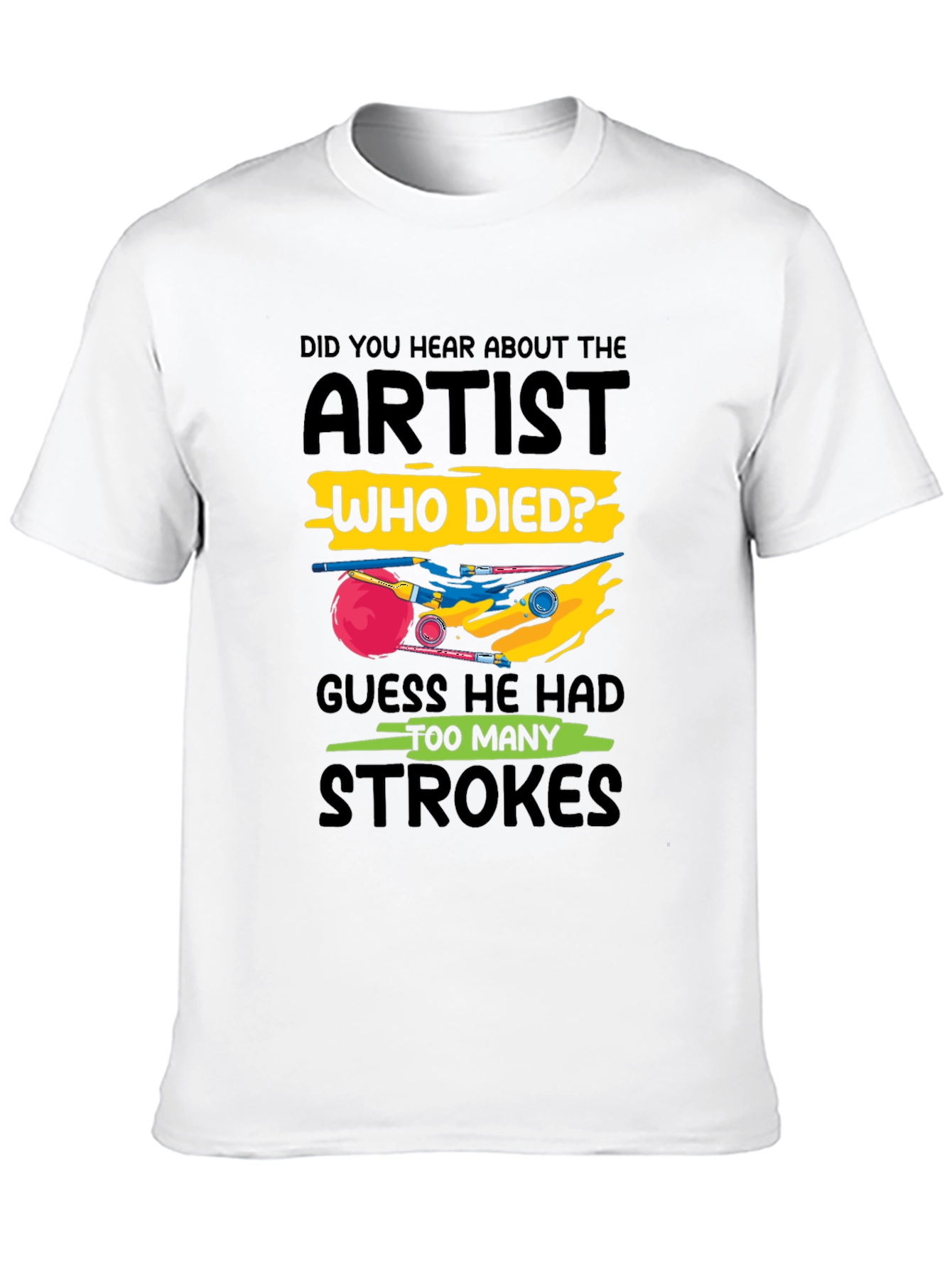 Artist Who Died T-Shirt