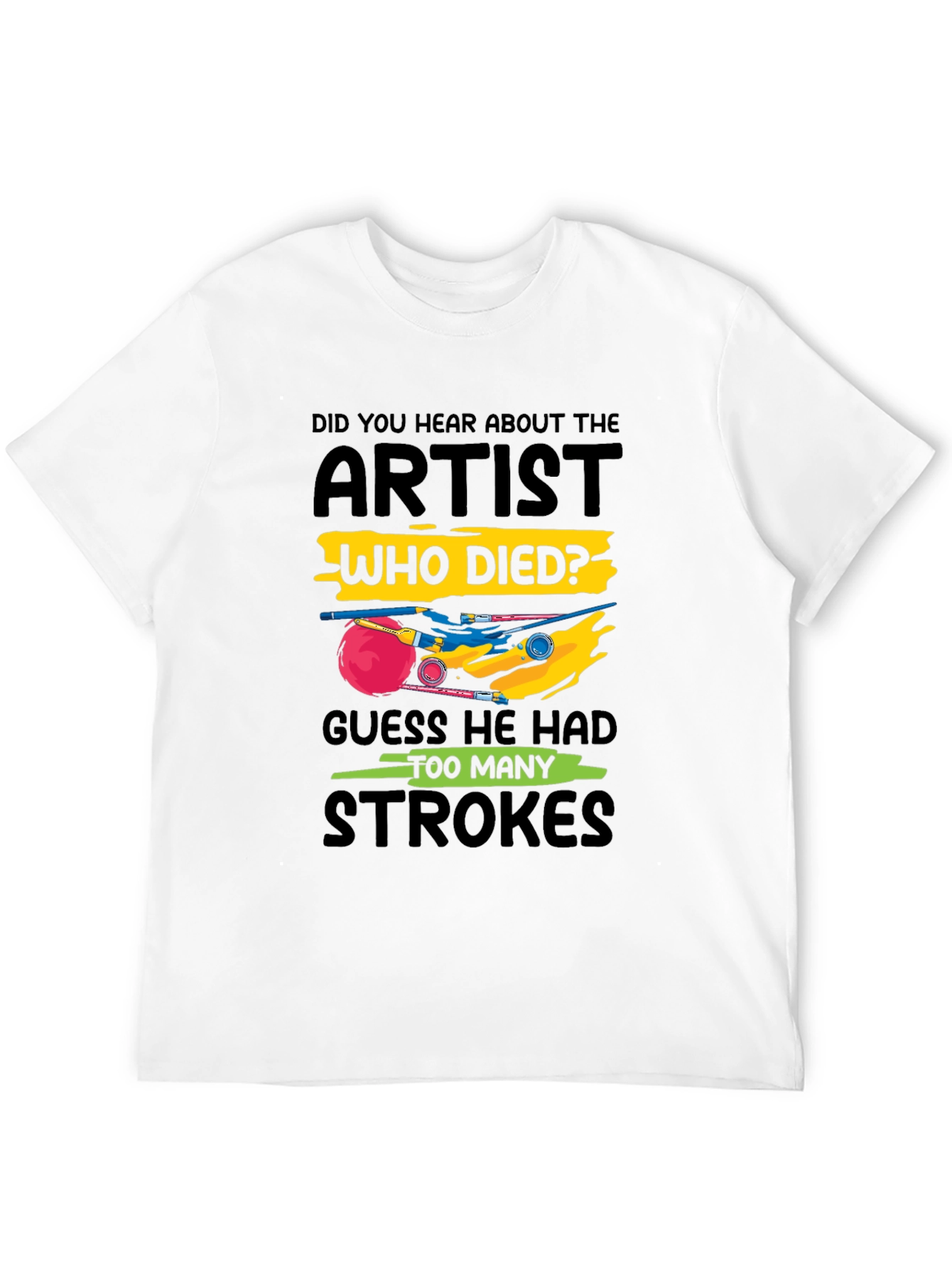Artist Who Died T-Shirt