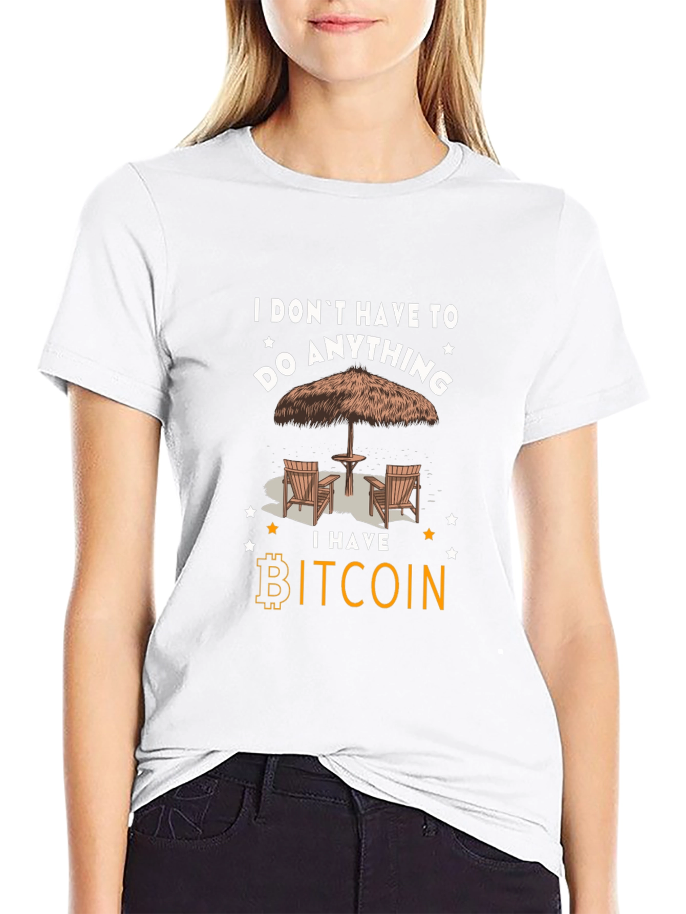 Bitcoin T-Shirt: I Dont Have To Do Anything