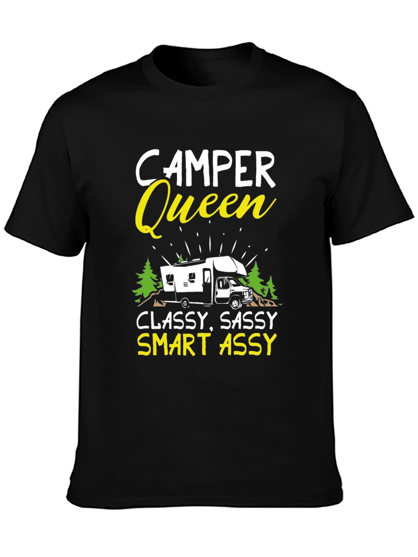 Camper Queen T-Shirt - Classy Sassy Smart Assy