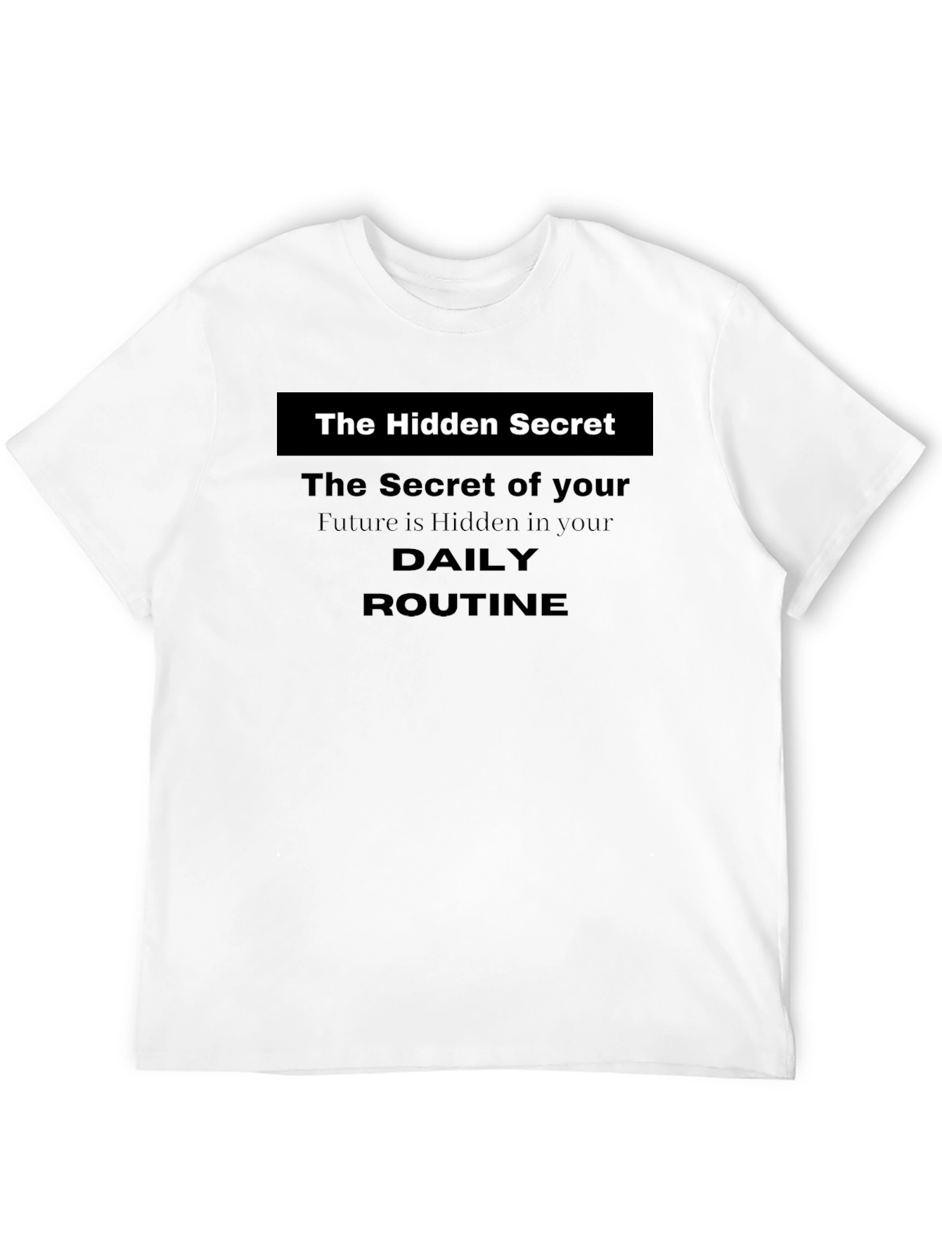 Hidden Secret Daily Routine Black T-Shirt