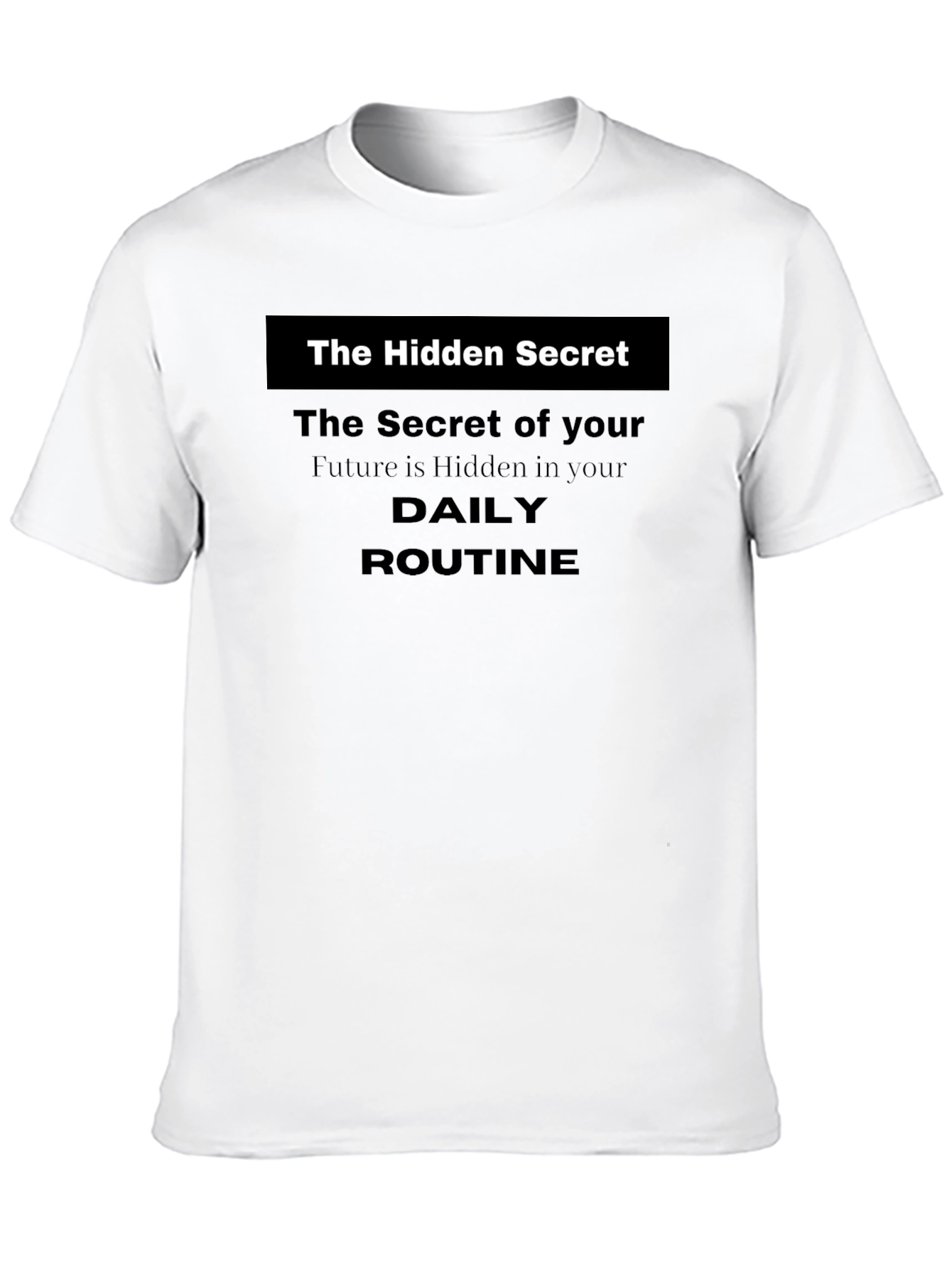 Hidden Secret Daily Routine Black T-Shirt