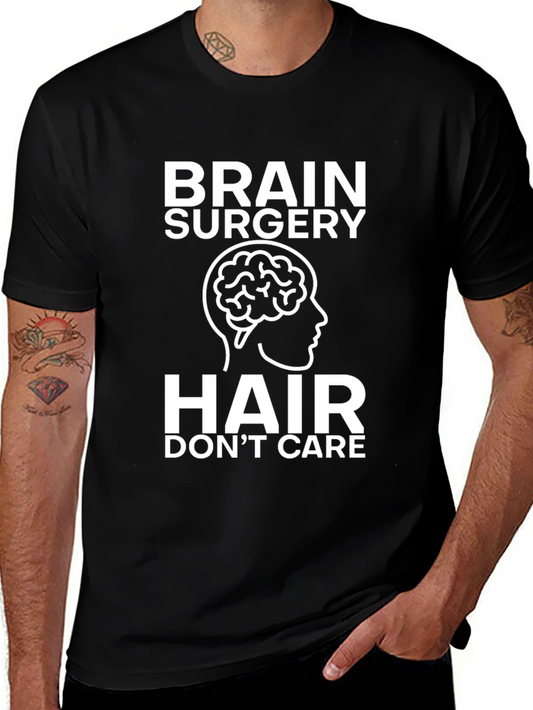 Brain Surgery Hair Dont Care Black T-Shirt