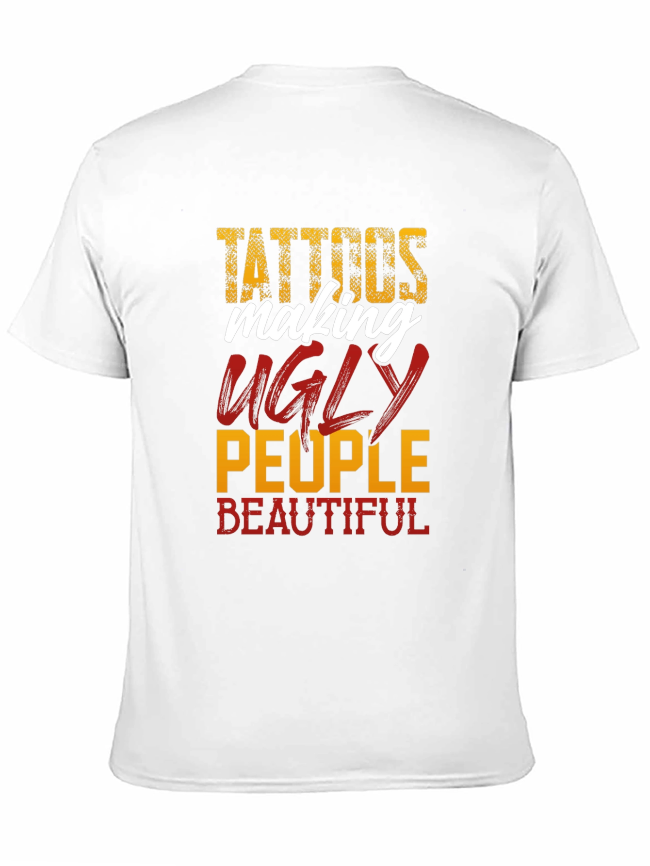 Tattoos Make Ugly People Beautiful Black T-Shirt