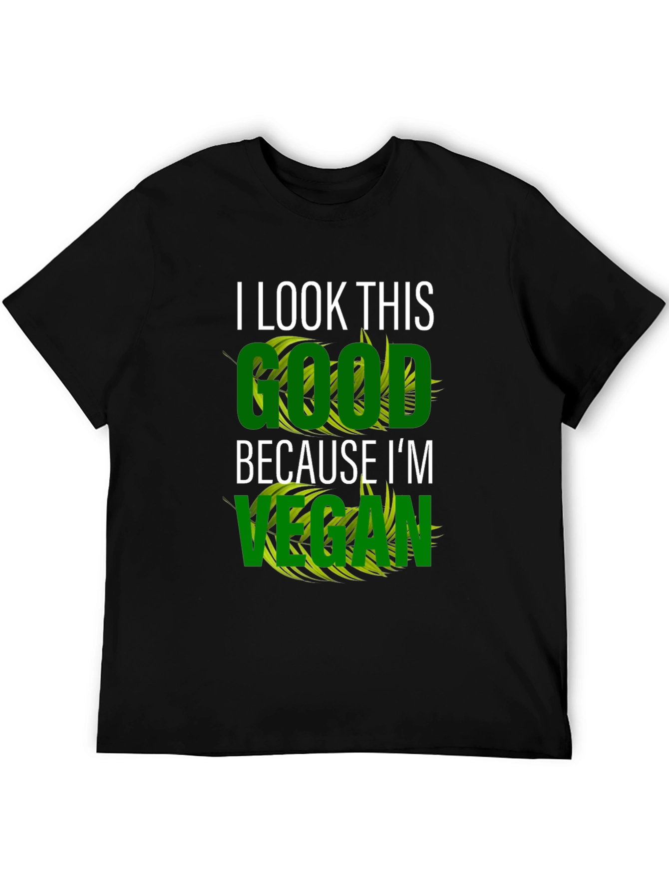 I Look This Good Vegan T-Shirt