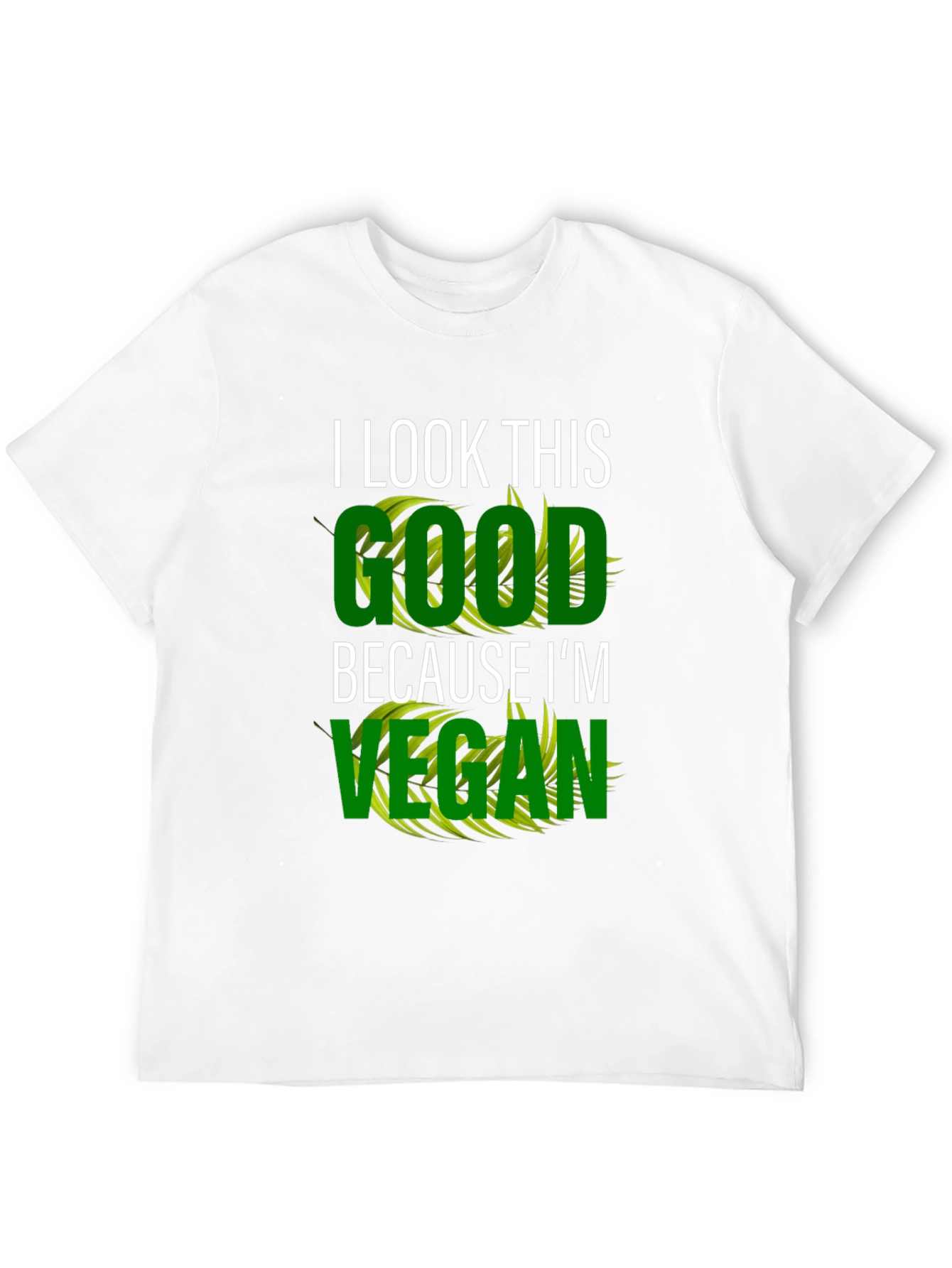 I Look This Good Vegan T-Shirt