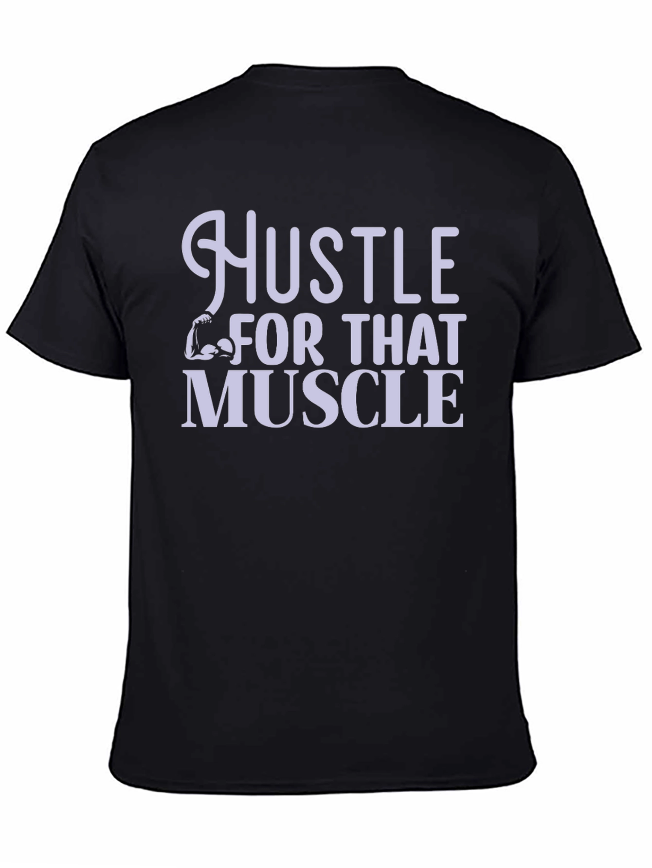 Hustle for That Muscle Black T-Shirt