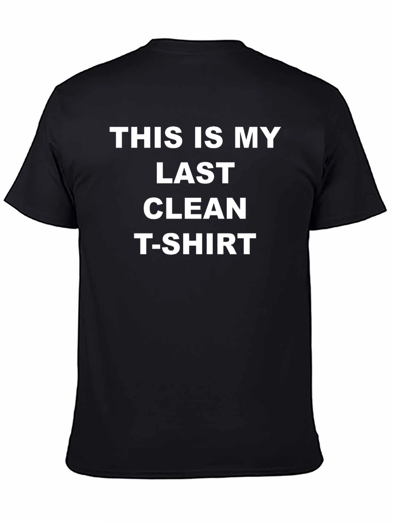 Last Clean T-Shirt - Funny Graphic Tee