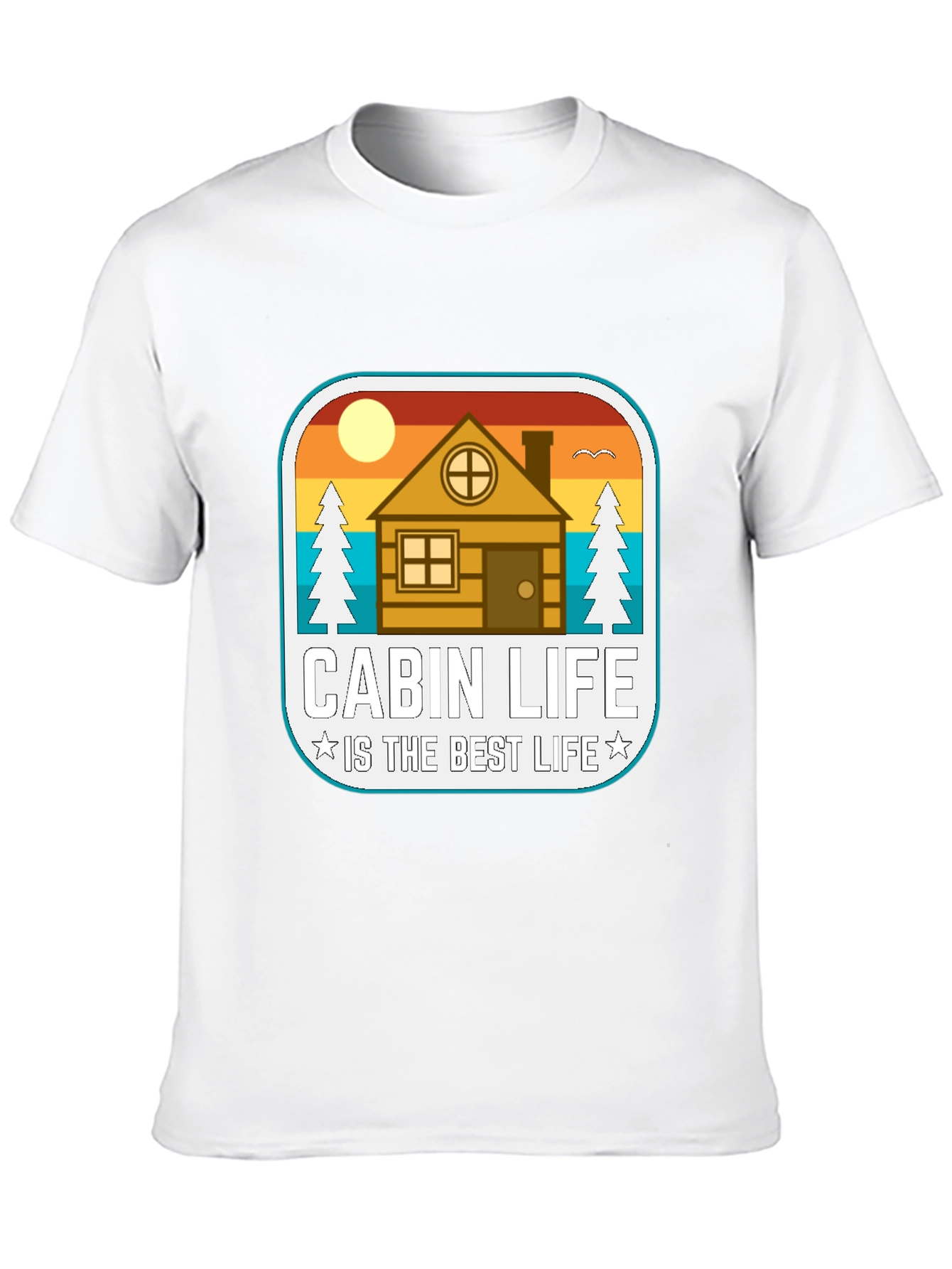 Cabin Life T-Shirt - Best Life Graphic Tee