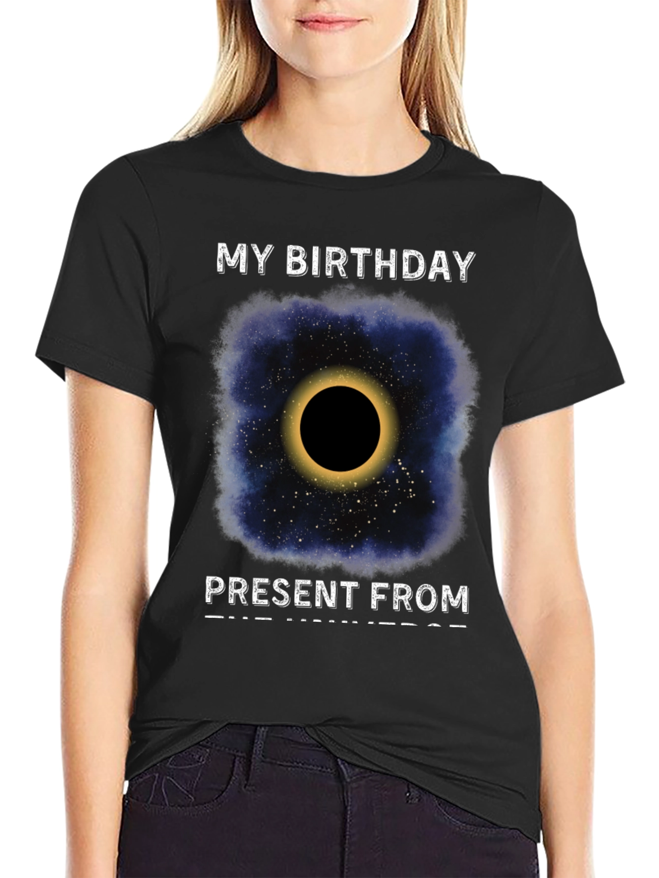 My Birthday Present From The Universe T-Shirt