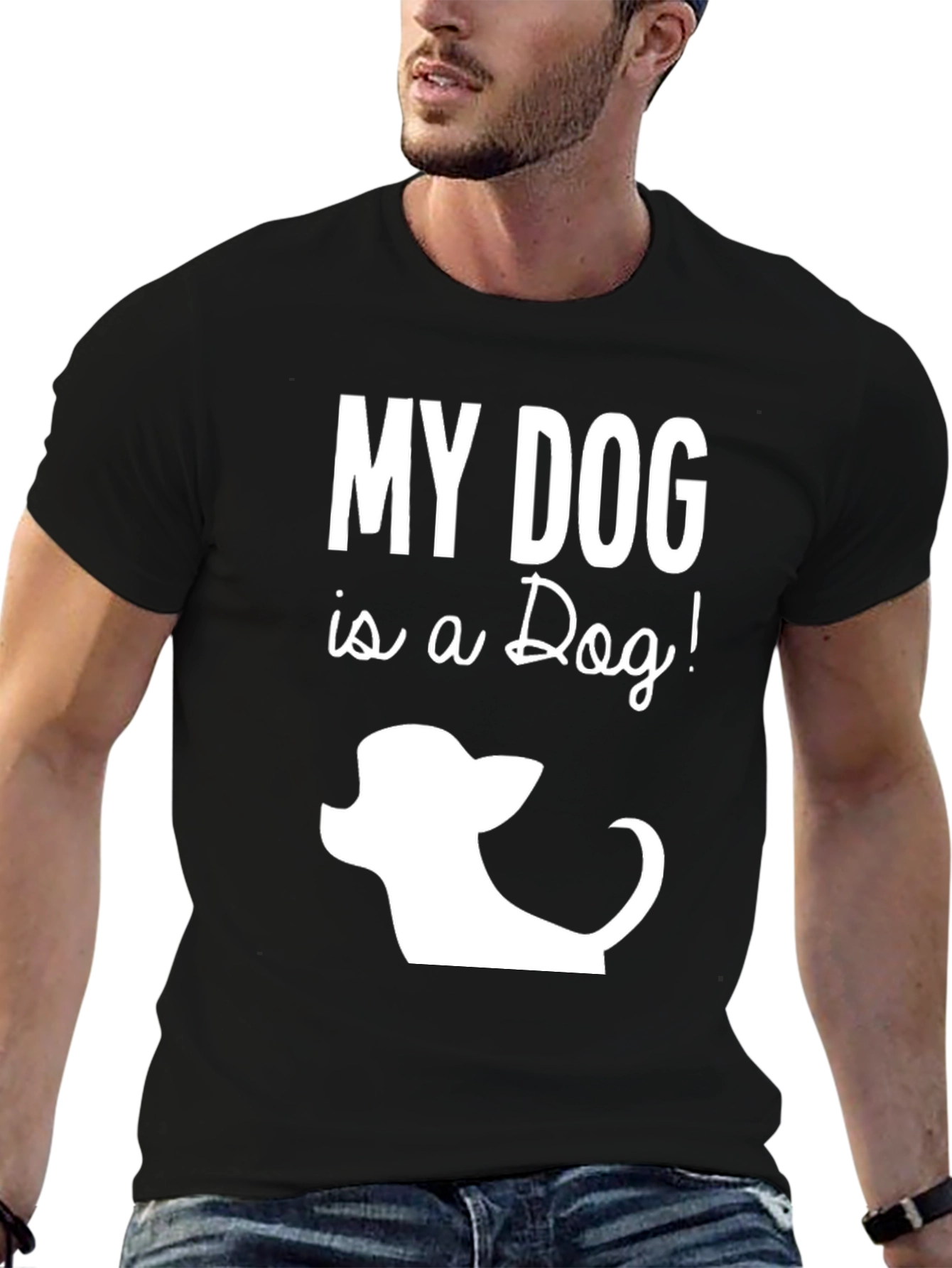 My Dog is a Dog Funny Graphic T-Shirt
