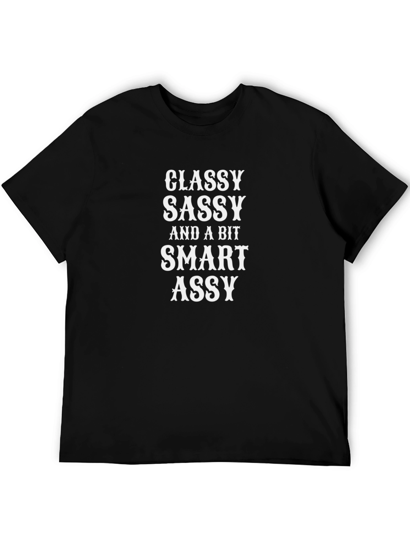 Classy Sassy Smart Assy Graphic Tee