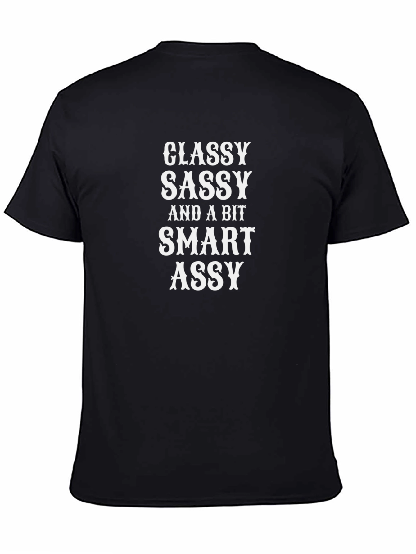 Classy Sassy Smart Assy Graphic Tee
