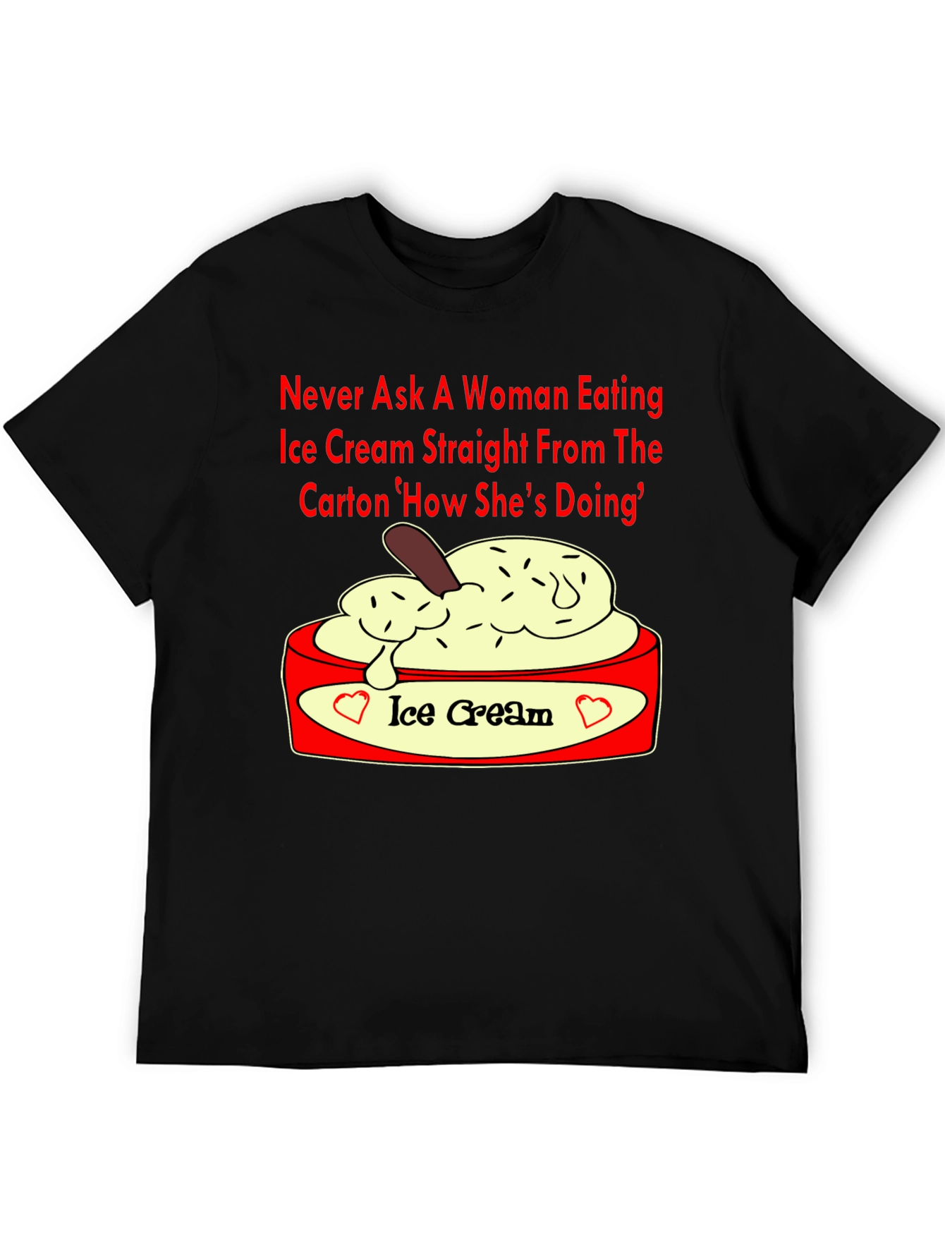 Ice Cream Lover T-Shirt - Funny Slogan Tee