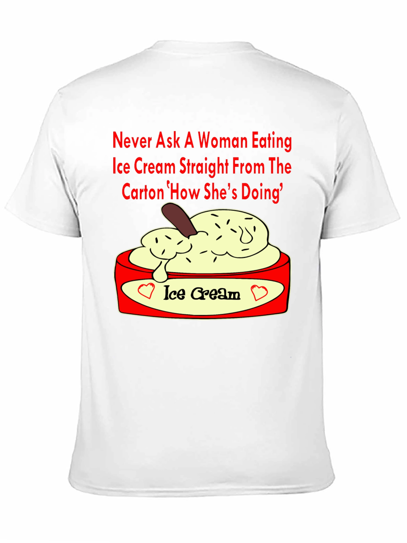 Ice Cream Lover T-Shirt - Funny Slogan Tee