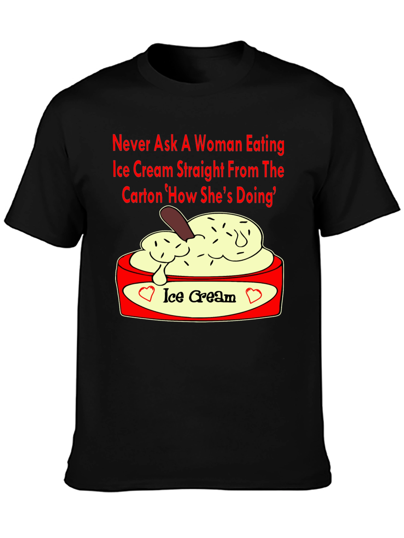 Ice Cream Lover T-Shirt - Funny Slogan Tee