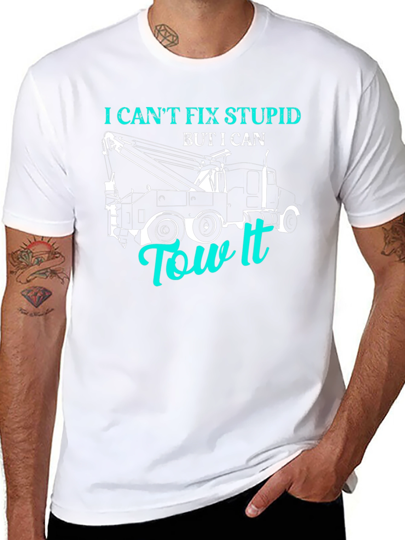 I Cant Fix Stupid Tow Truck T-Shirt