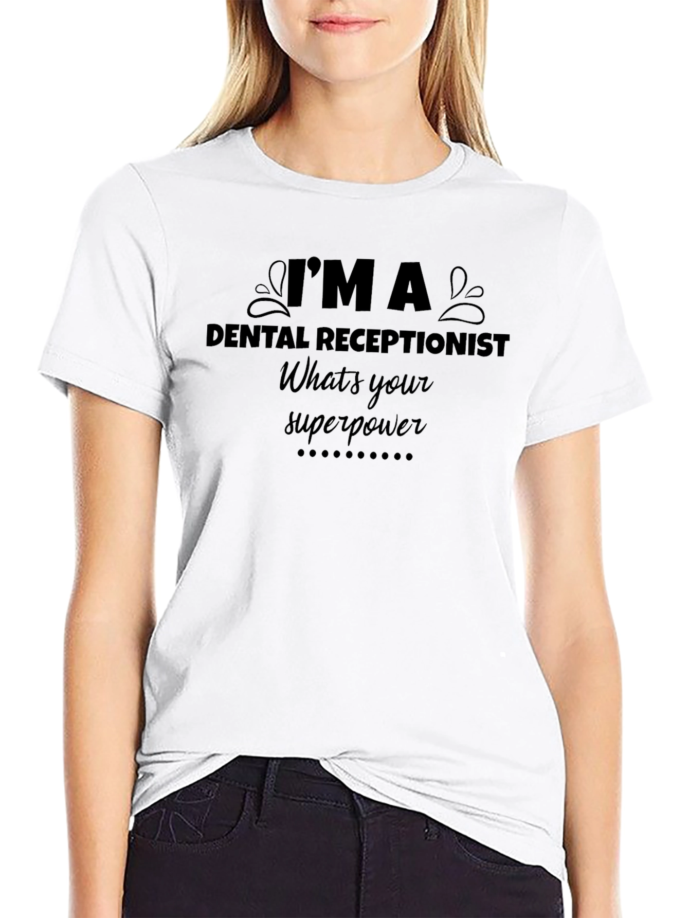 Dental Receptionist Superpower T-Shirt