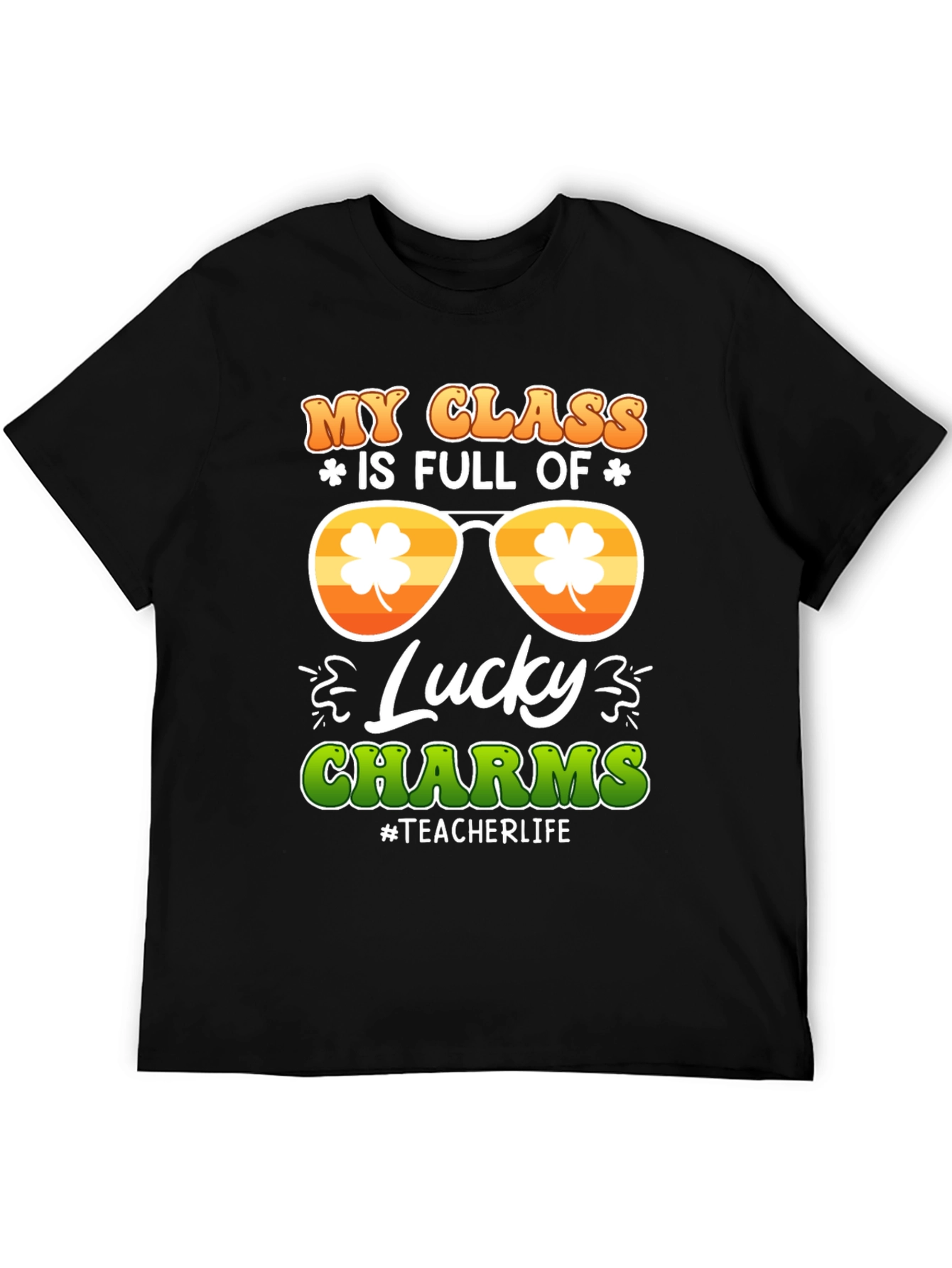 My Class Is Full Of Lucky Charms T-Shirt